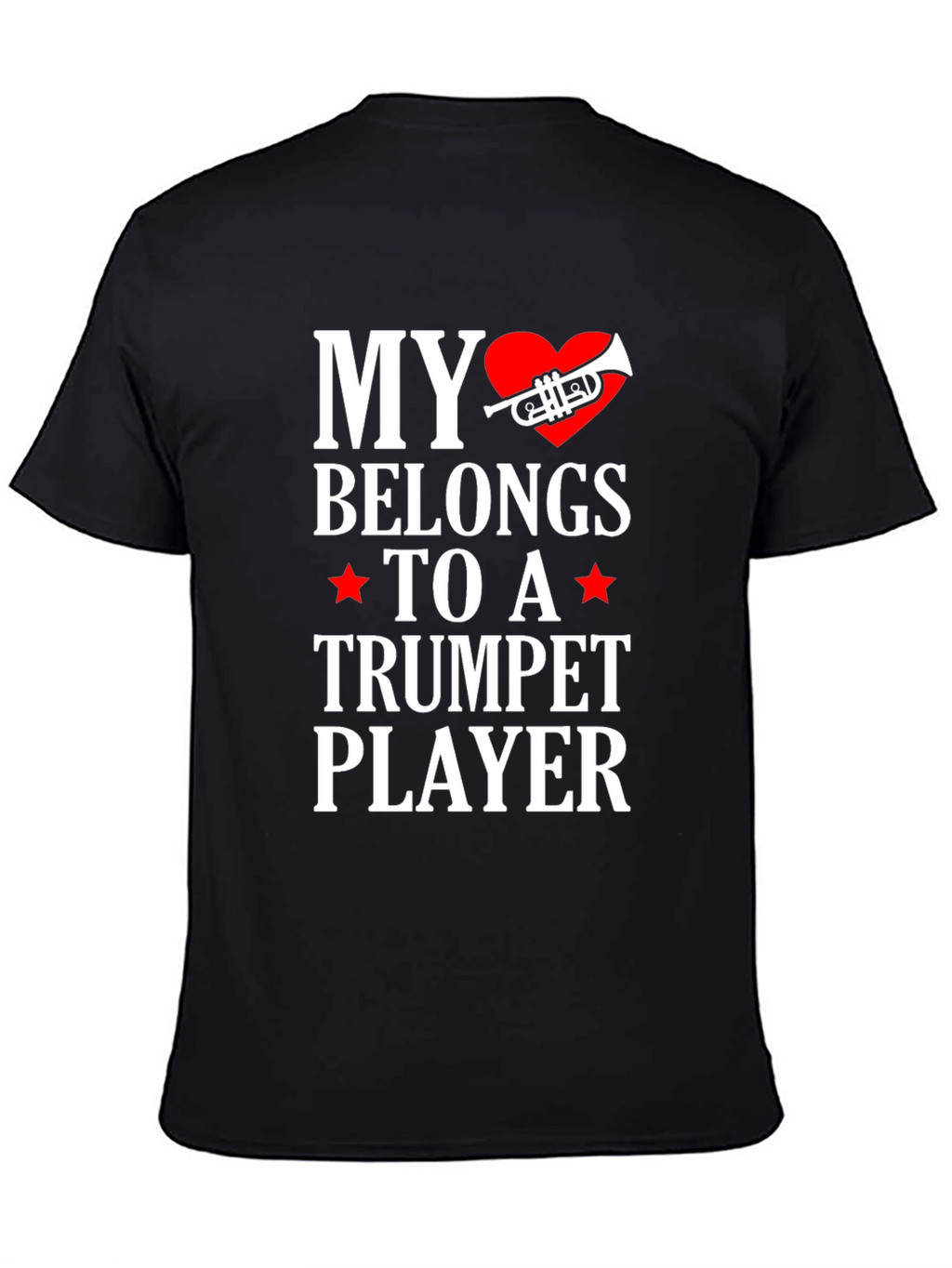 My Heart Belongs to a Trumpet Player T-Shirt