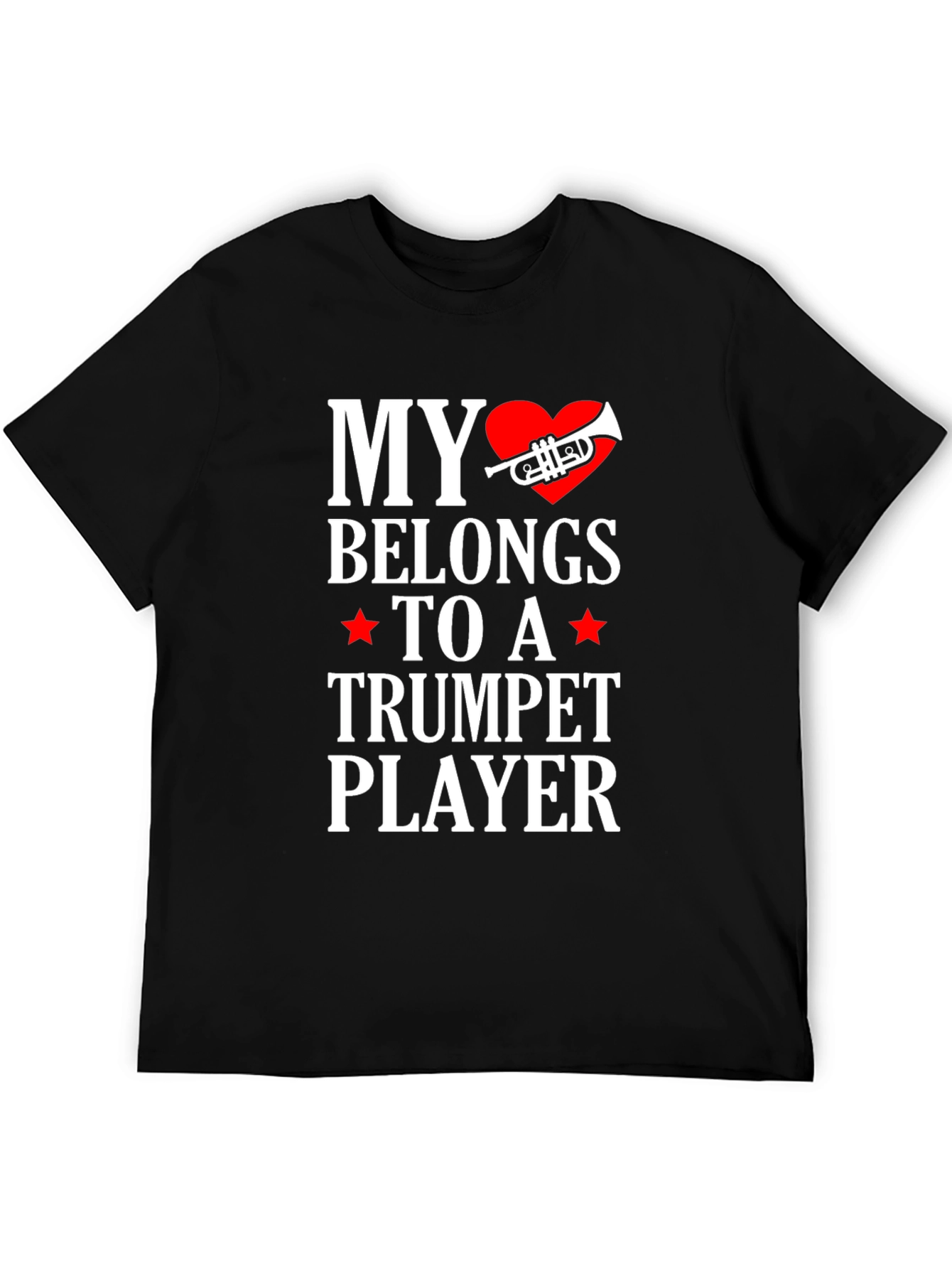 My Heart Belongs to a Trumpet Player T-Shirt