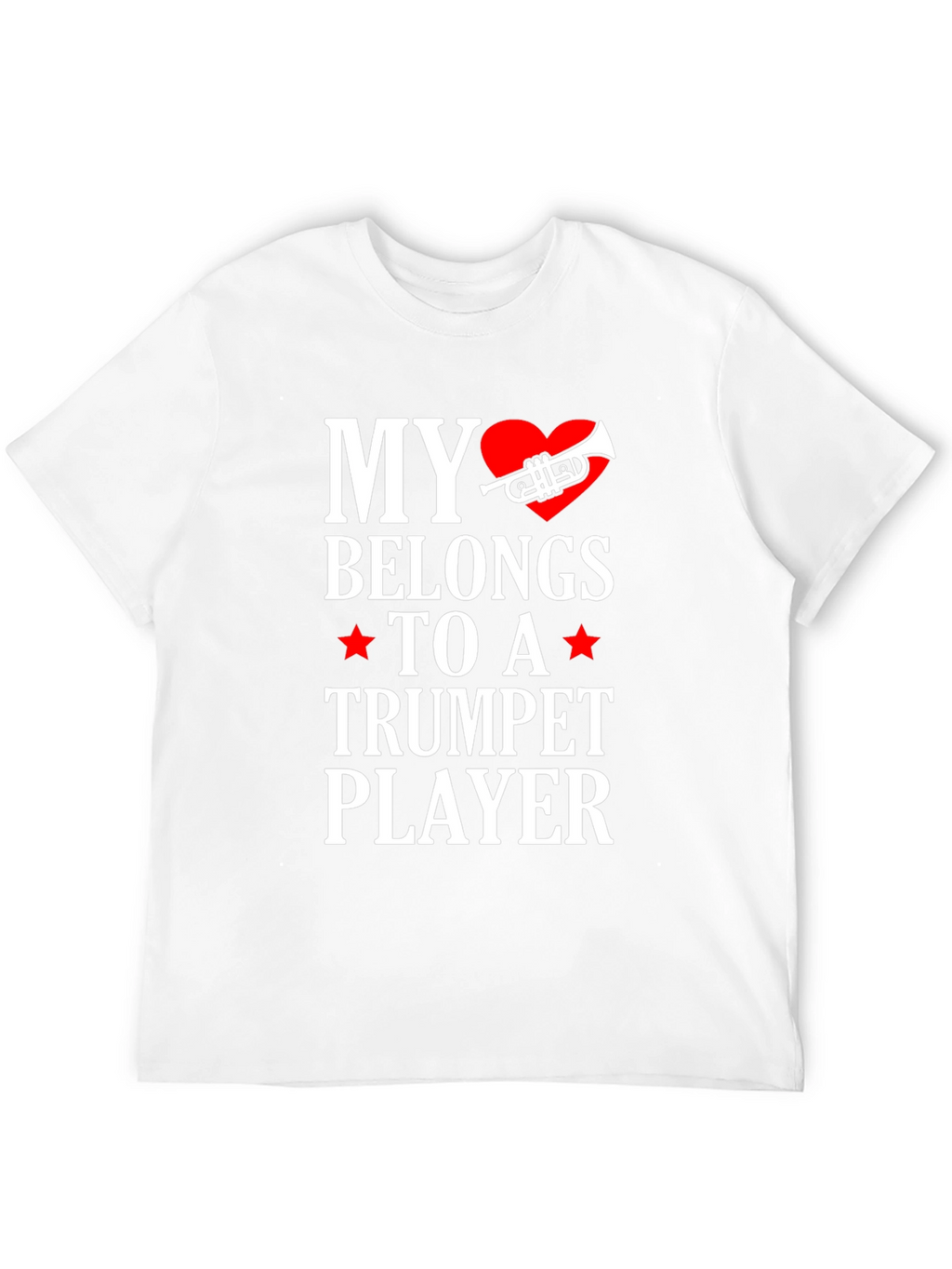 My Heart Belongs to a Trumpet Player T-Shirt