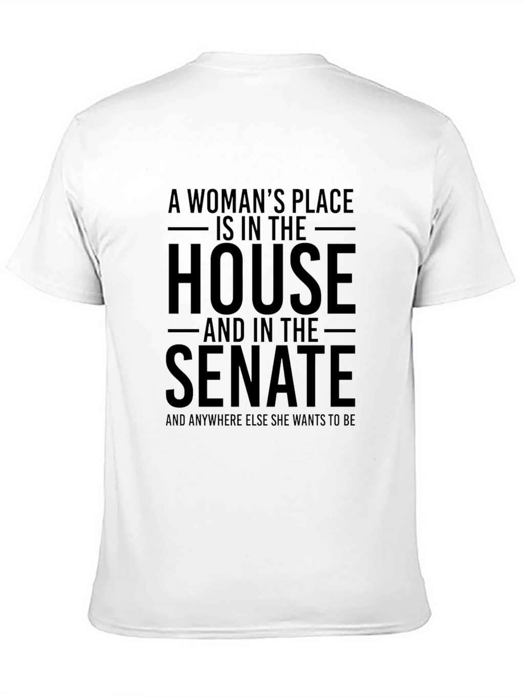 A Womans Place T-Shirt: House & Senate