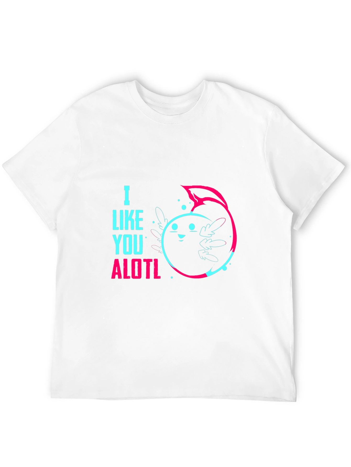I Like You ALOTL Axolotl Pun Black Graphic Tee