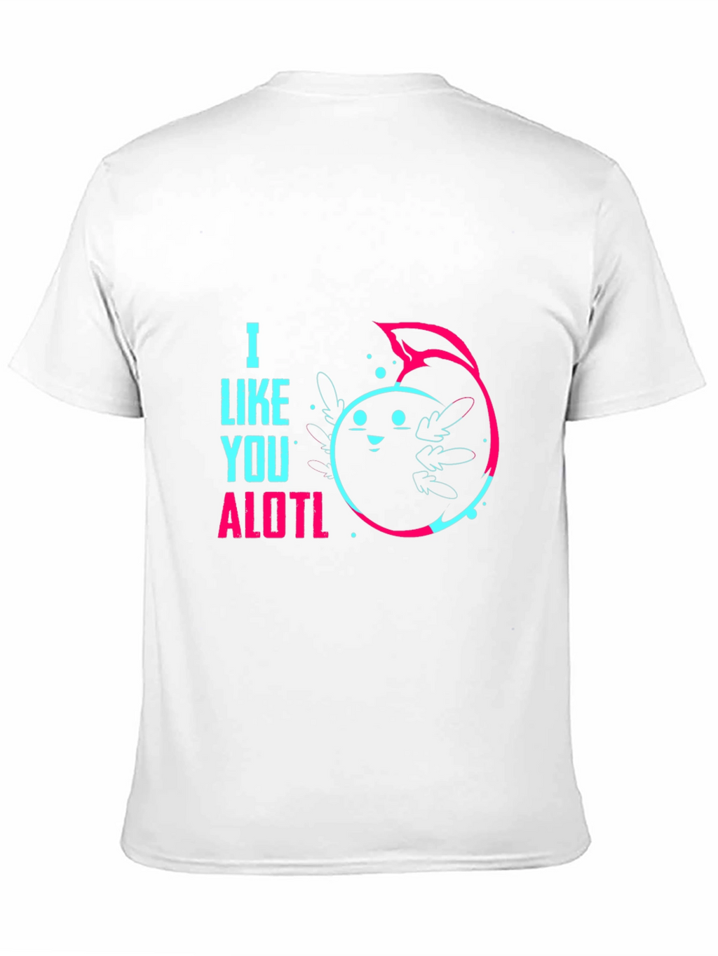 I Like You ALOTL Axolotl Pun Black Graphic Tee