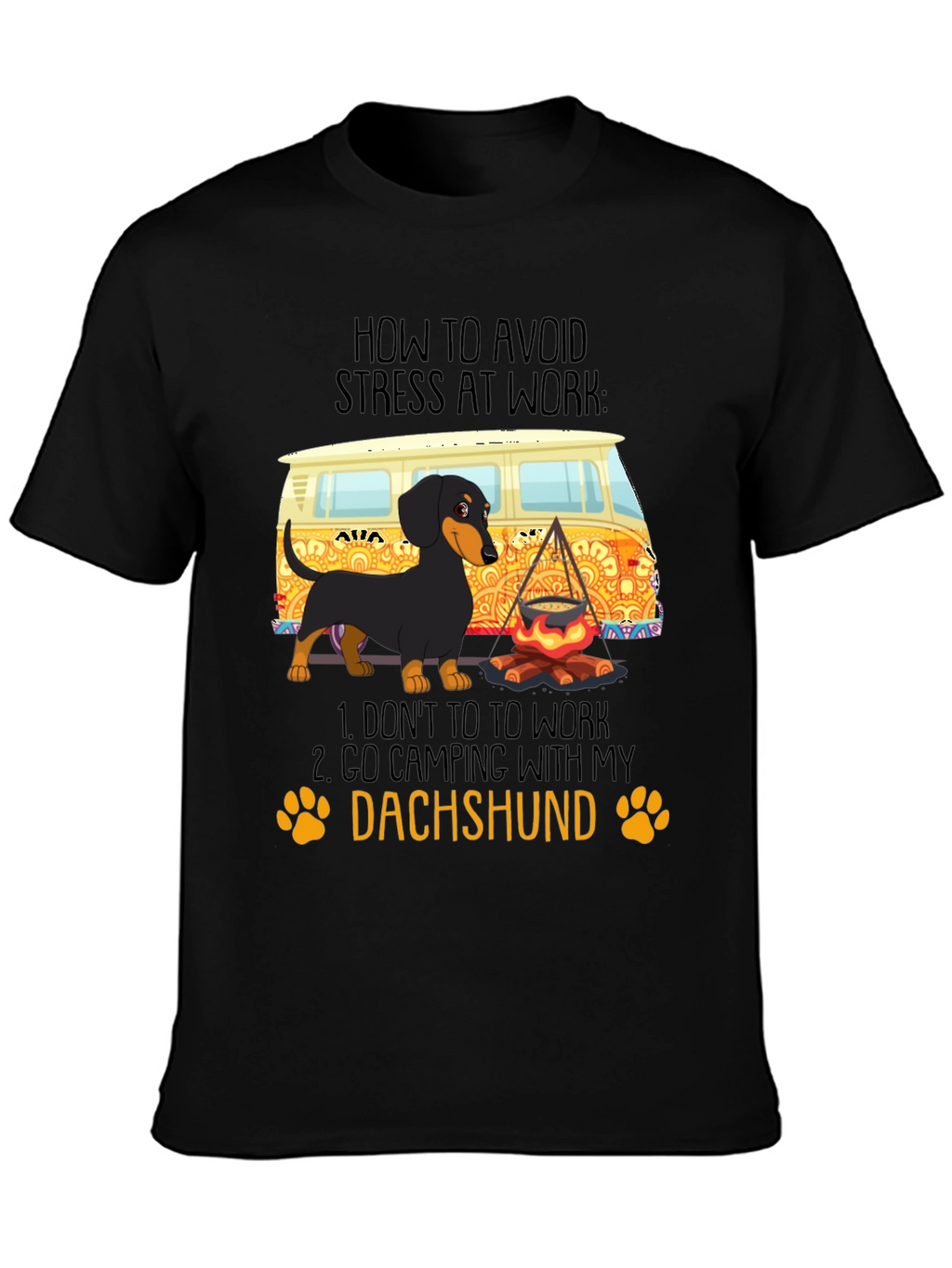 Dachshund Camping T-Shirt - Avoid Stress at Work!