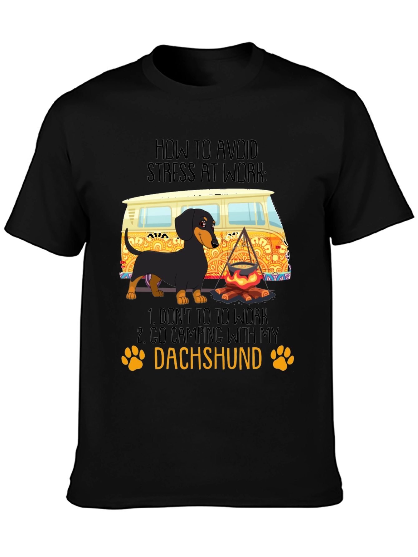 Dachshund Camping T-Shirt - Avoid Stress at Work!