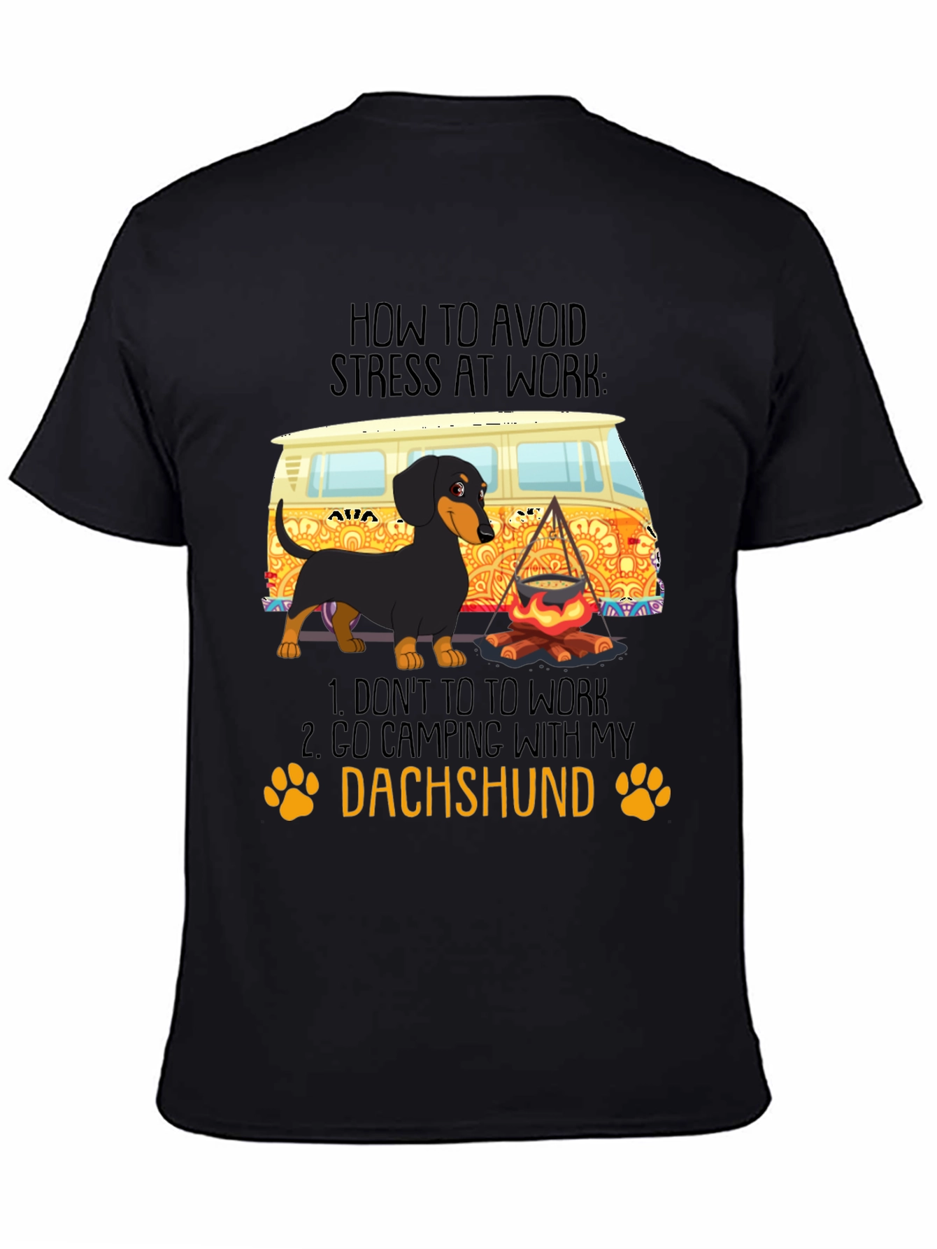 Dachshund Camping T-Shirt - Avoid Stress at Work!