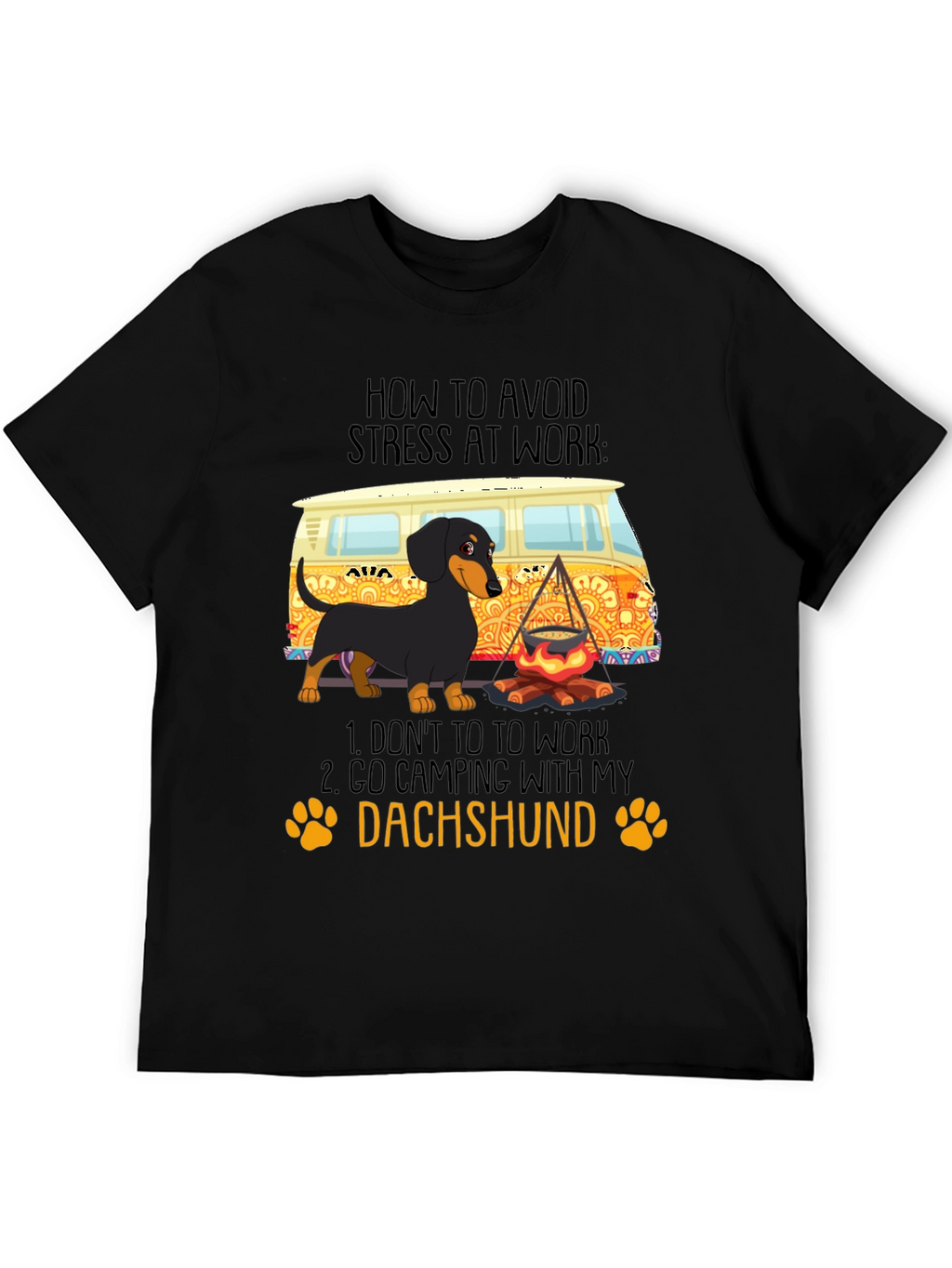 Dachshund Camping T-Shirt - Avoid Stress at Work!