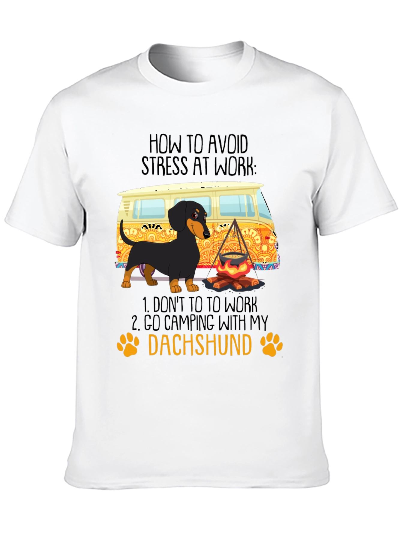 Dachshund Camping T-Shirt - Avoid Stress at Work!