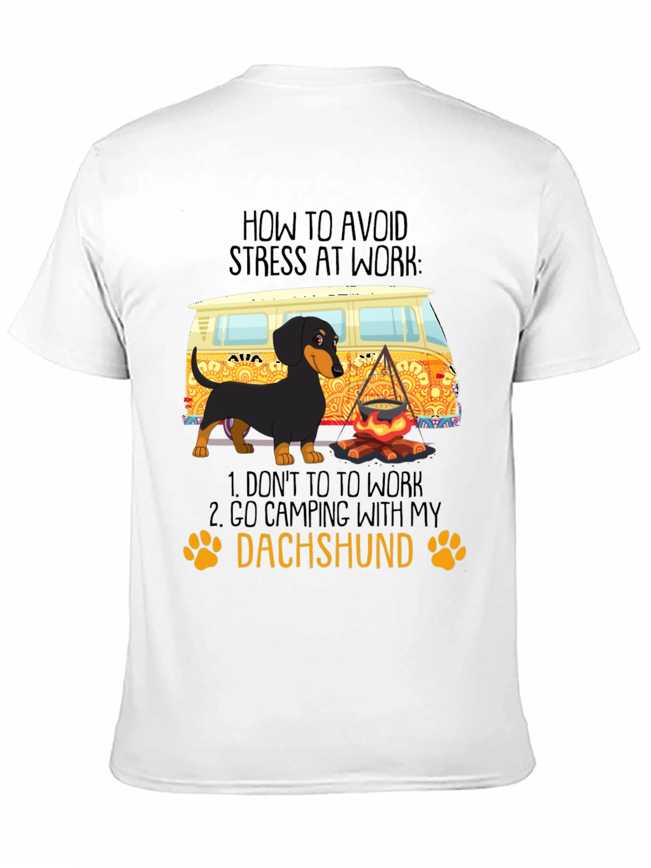 Dachshund Camping T-Shirt - Avoid Stress at Work!