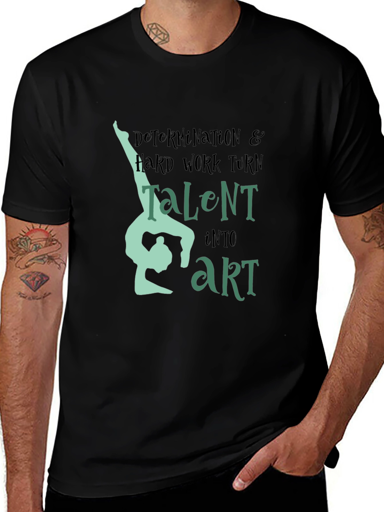 Determination & Hard Work Turn Talent Into Art - Black T-Shirt