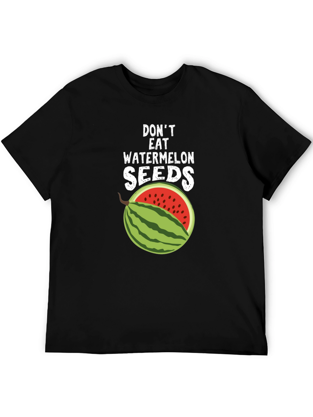 Dont Eat Watermelon Seeds Graphic Tee