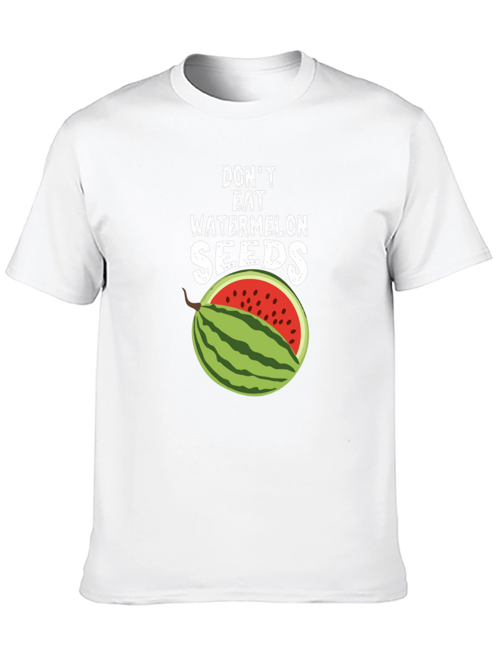 Dont Eat Watermelon Seeds Graphic Tee