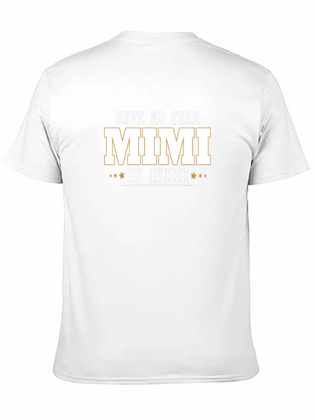 Have No Fear Mimi Is Here Tee