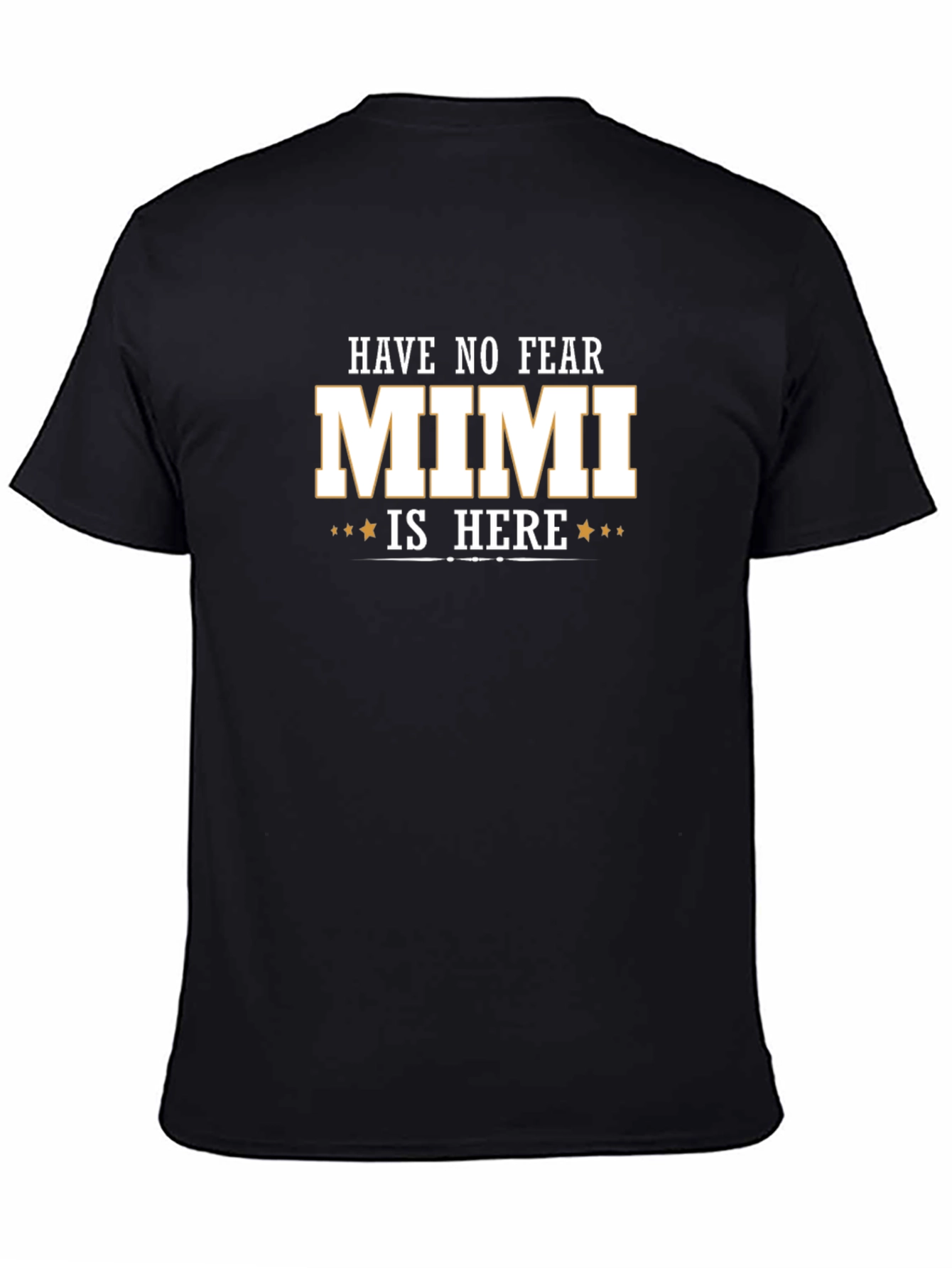 Have No Fear Mimi Is Here Tee