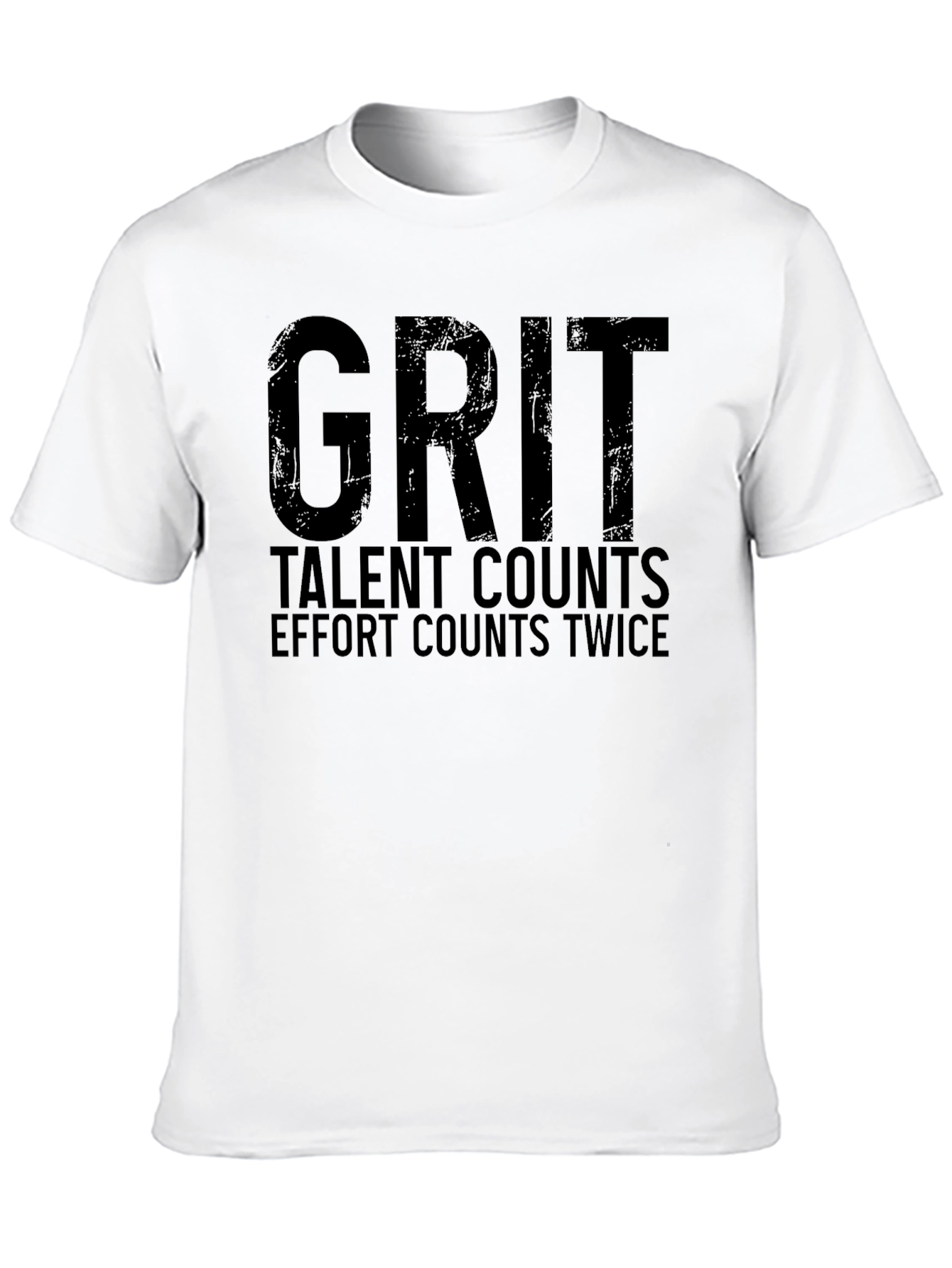 Grit T-Shirt: Talent Counts Effort Twice!