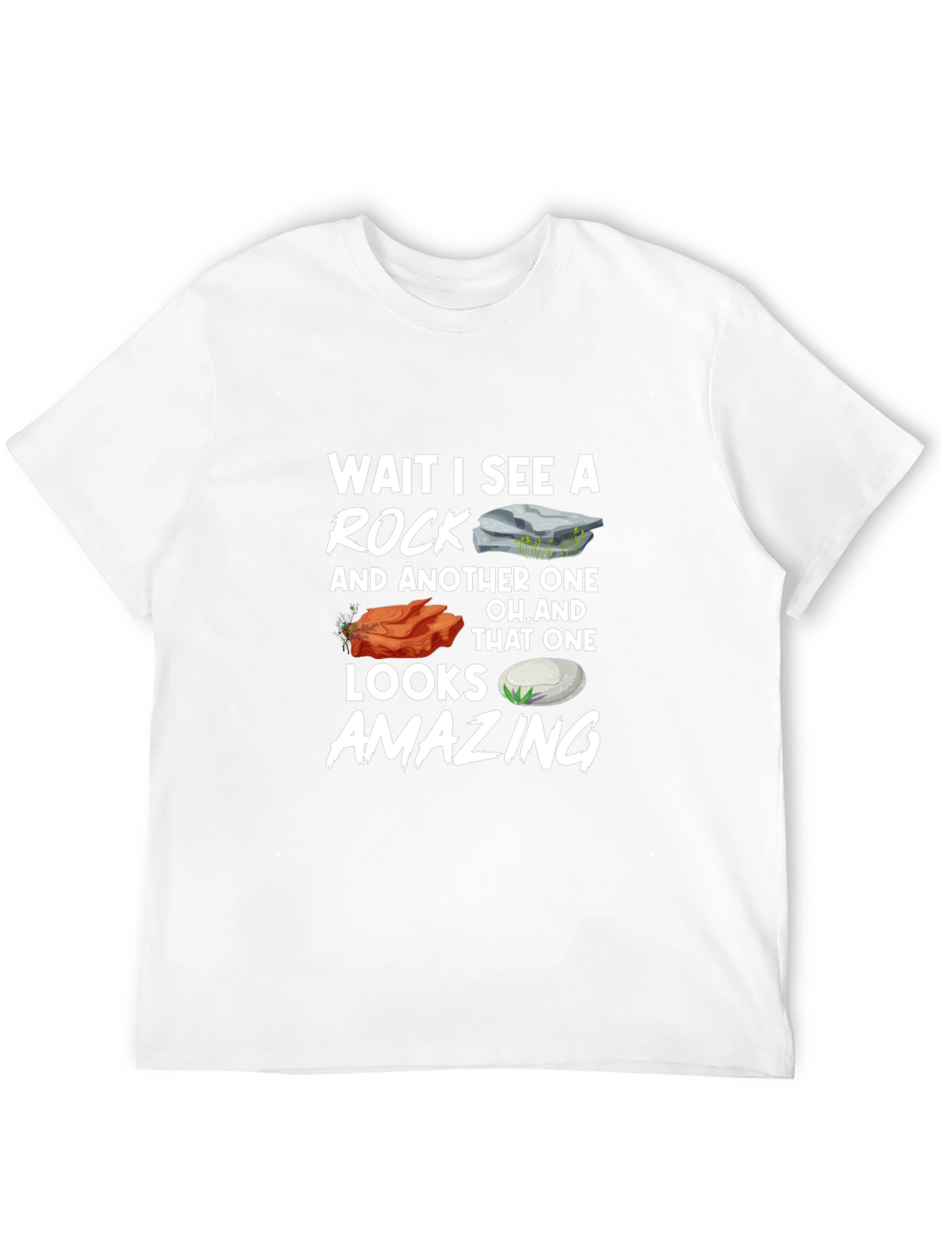 Funny Geology T-Shirt: Wait I See a Rock