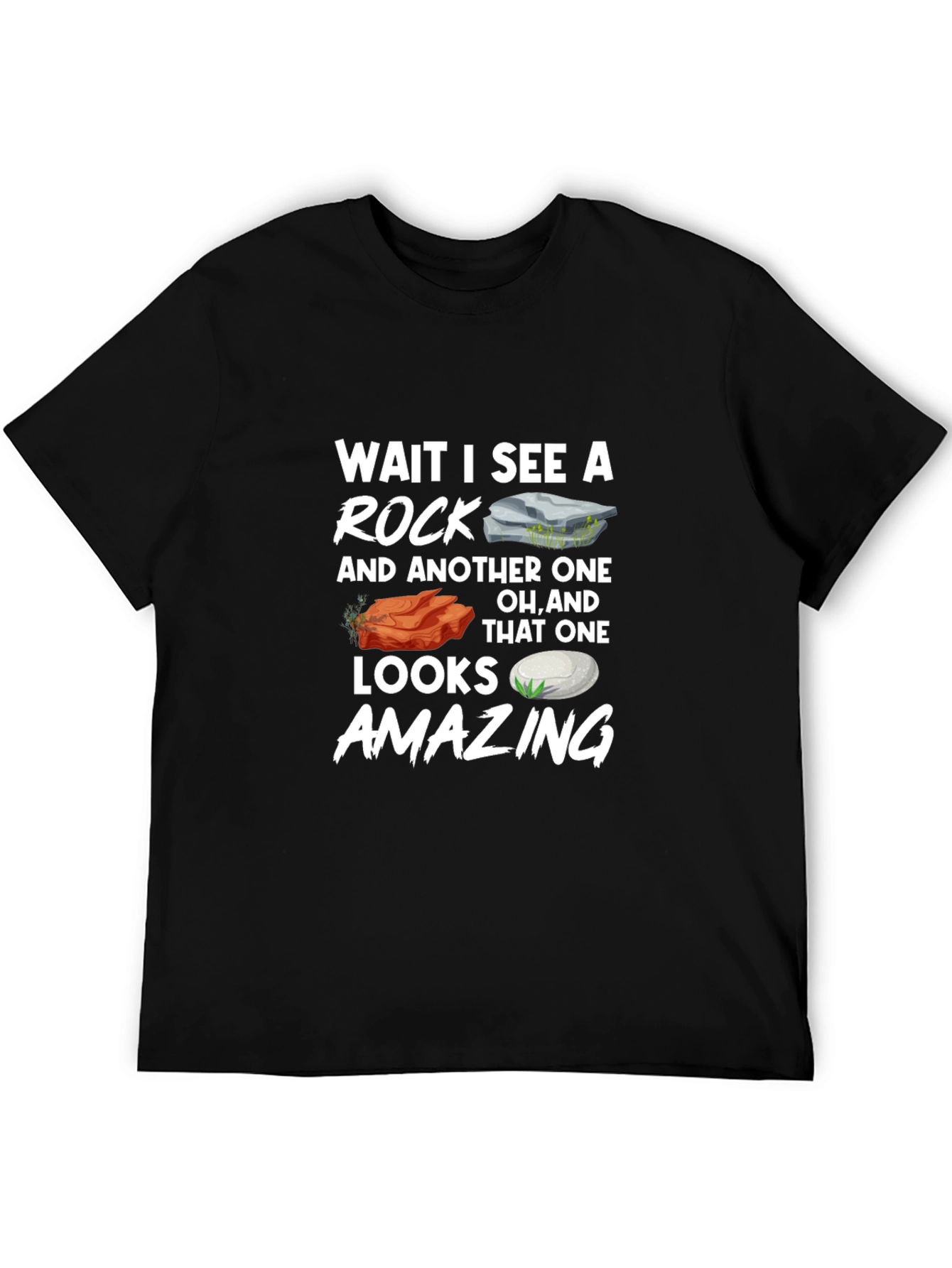 Funny Geology T-Shirt: Wait I See a Rock