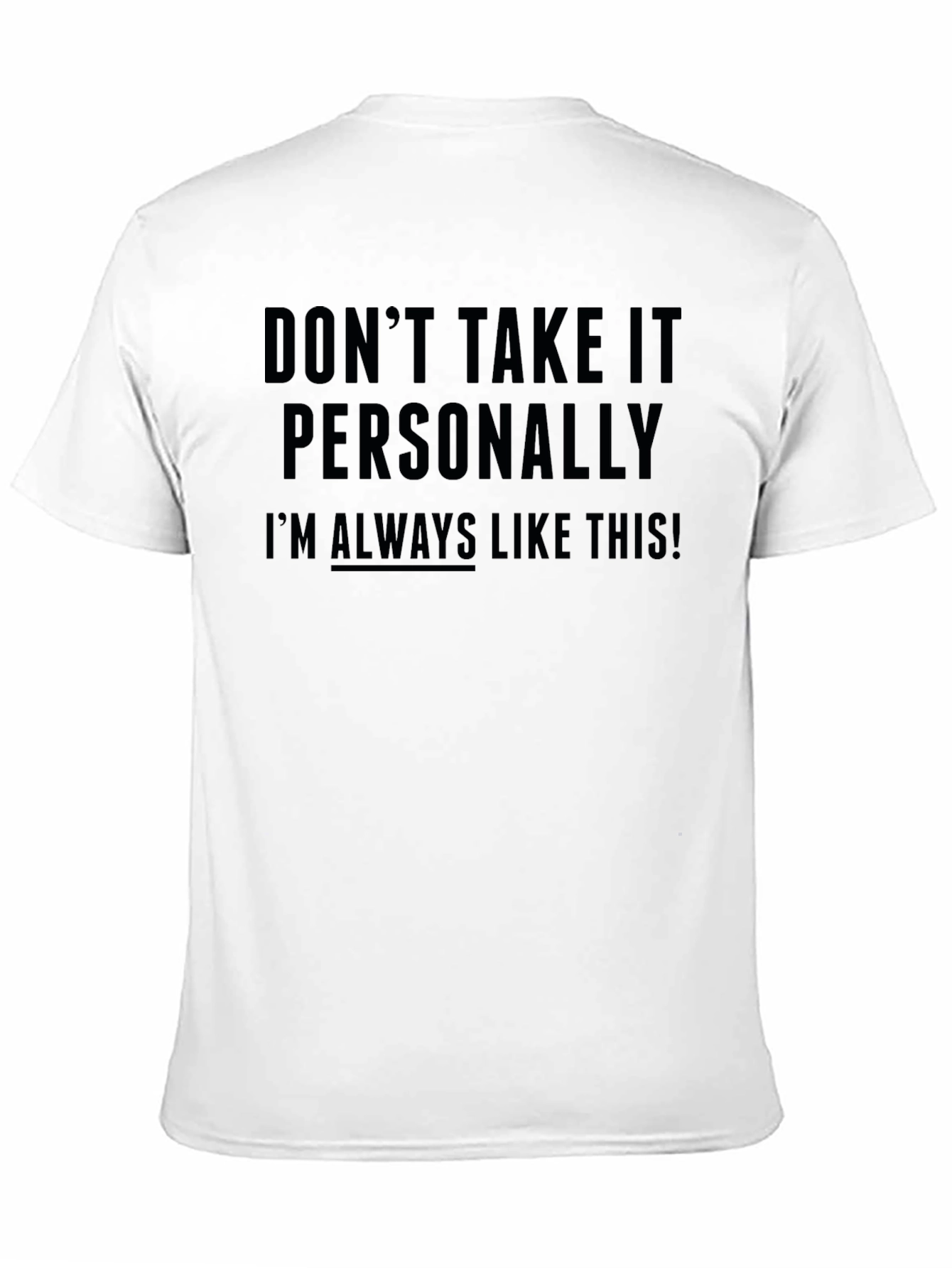 Dont Take It Personally Graphic Tee