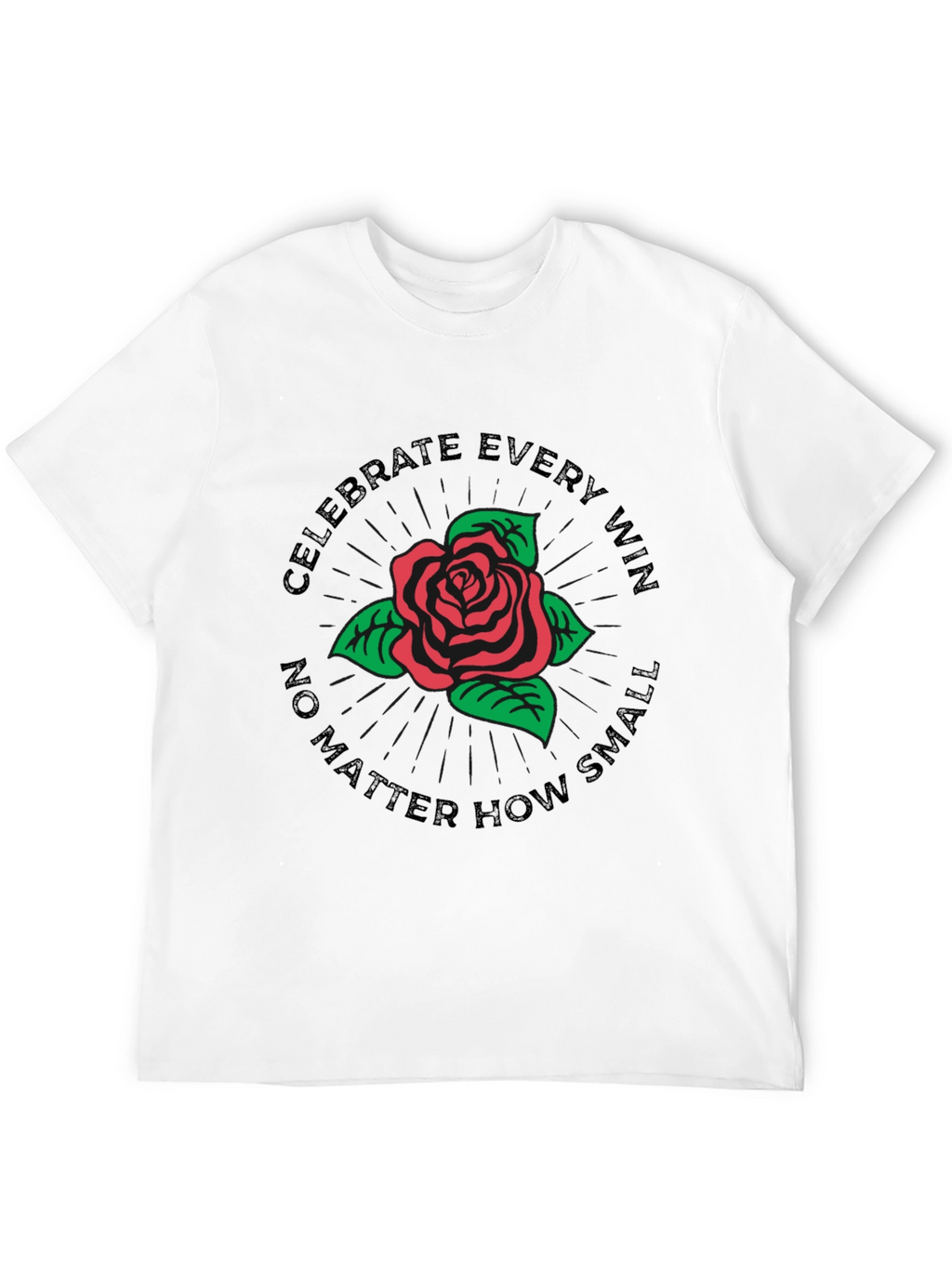 Celebrate Every Win Rose Graphic T-Shirt