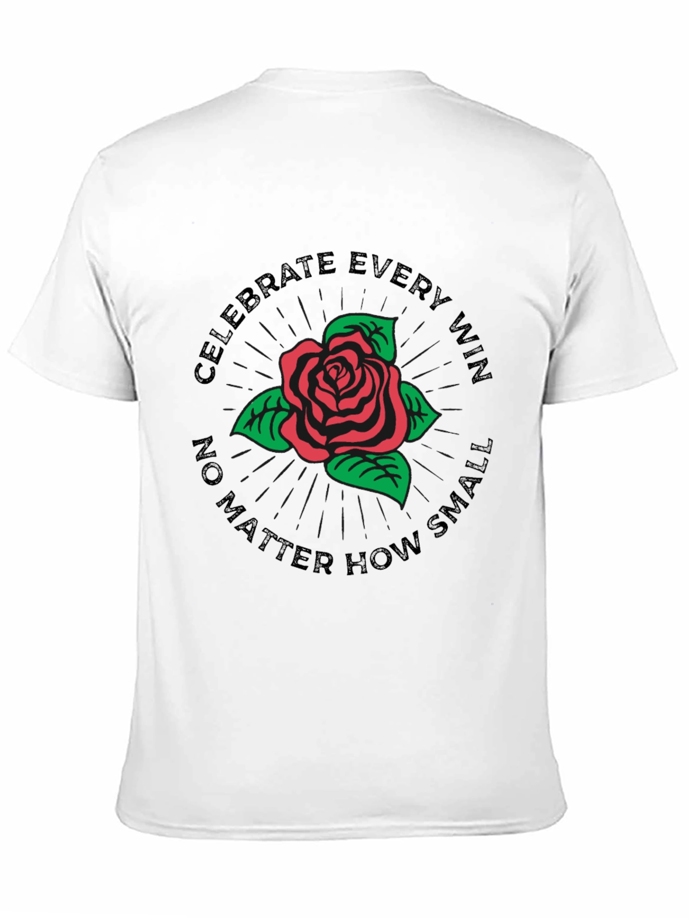 Celebrate Every Win Rose Graphic T-Shirt