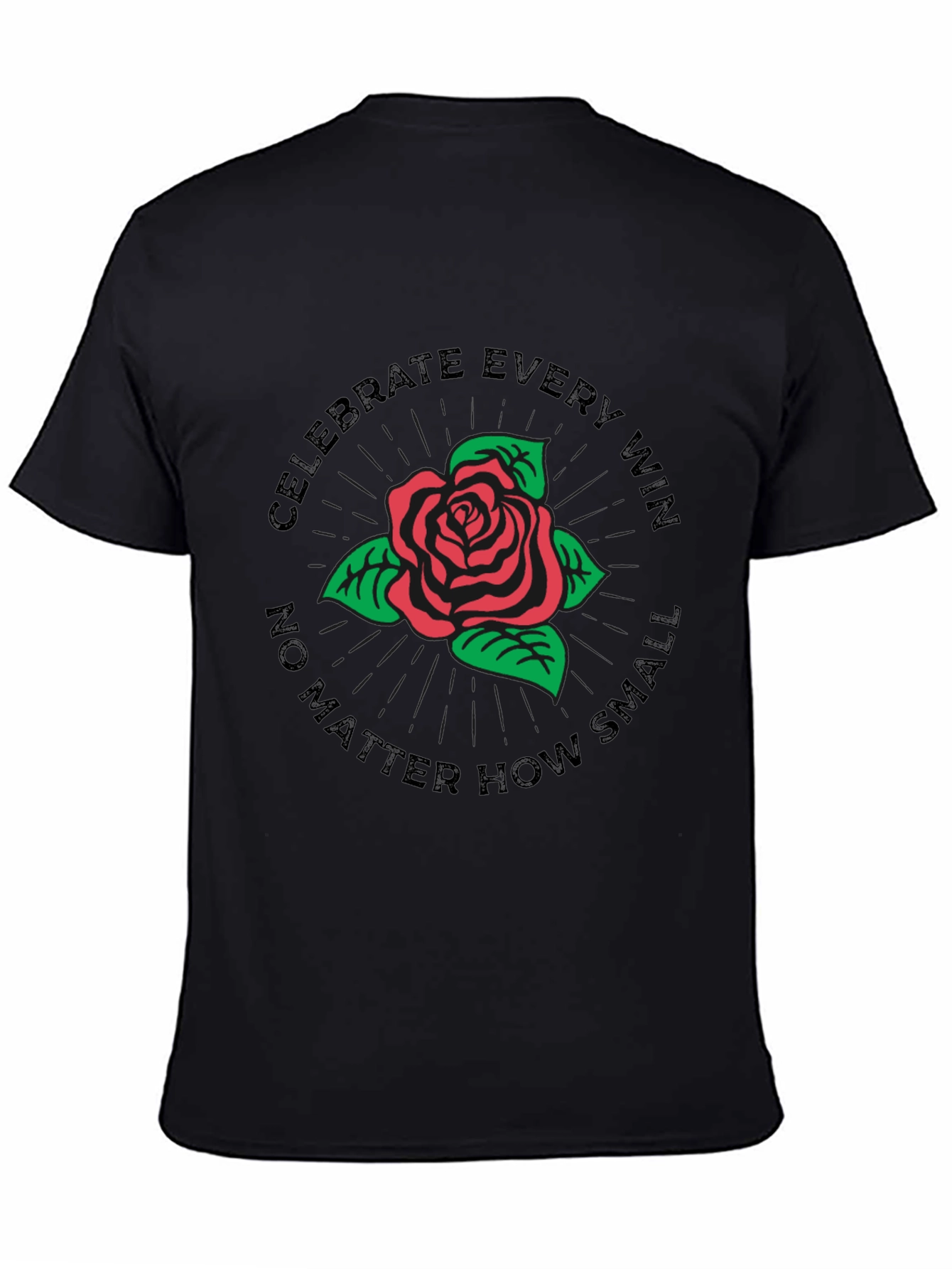 Celebrate Every Win Rose Graphic T-Shirt