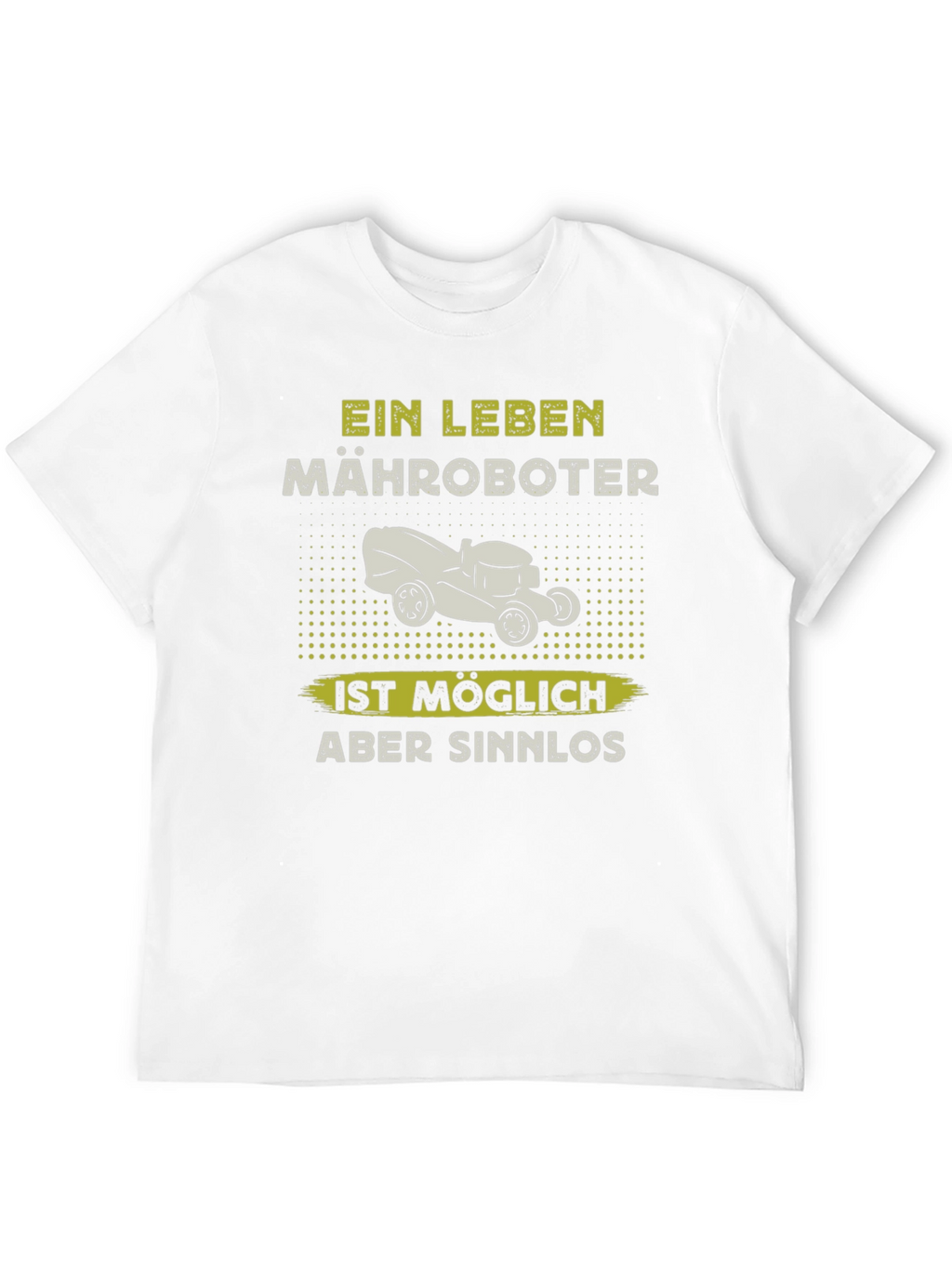 Ein Leben Mähroboter Funny T-Shirt