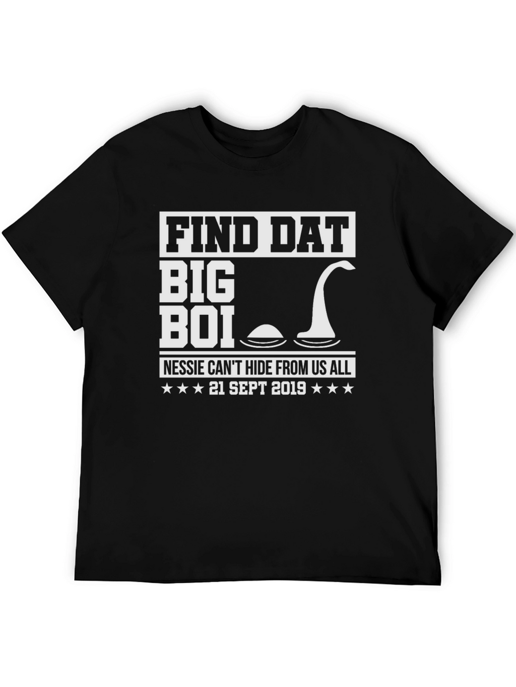 Find Dat Big Boi Nessie T-Shirt