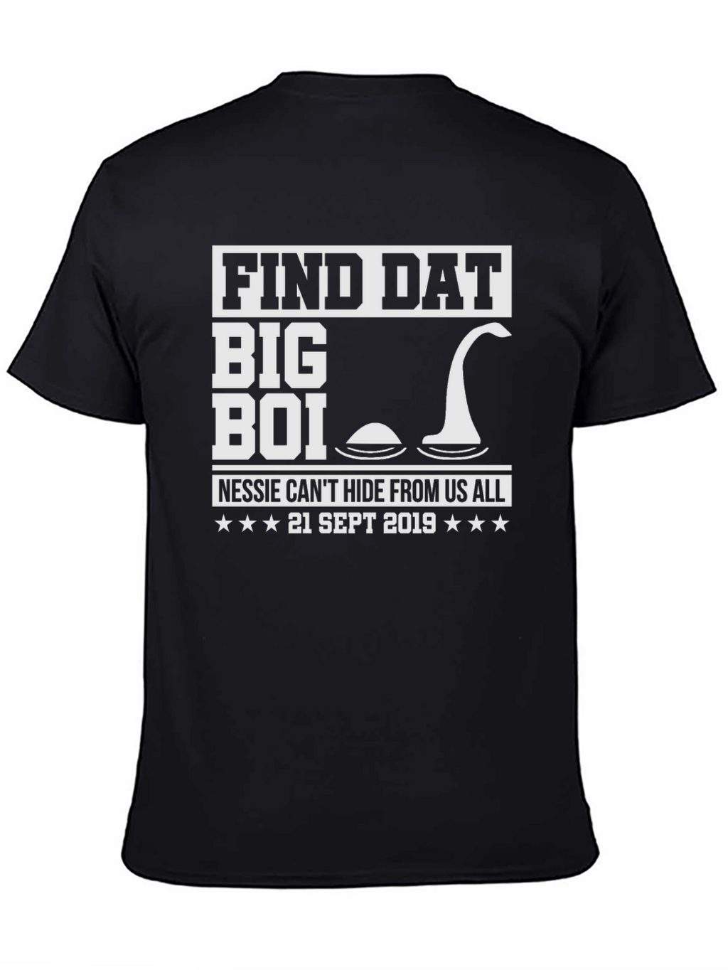 Find Dat Big Boi Nessie T-Shirt
