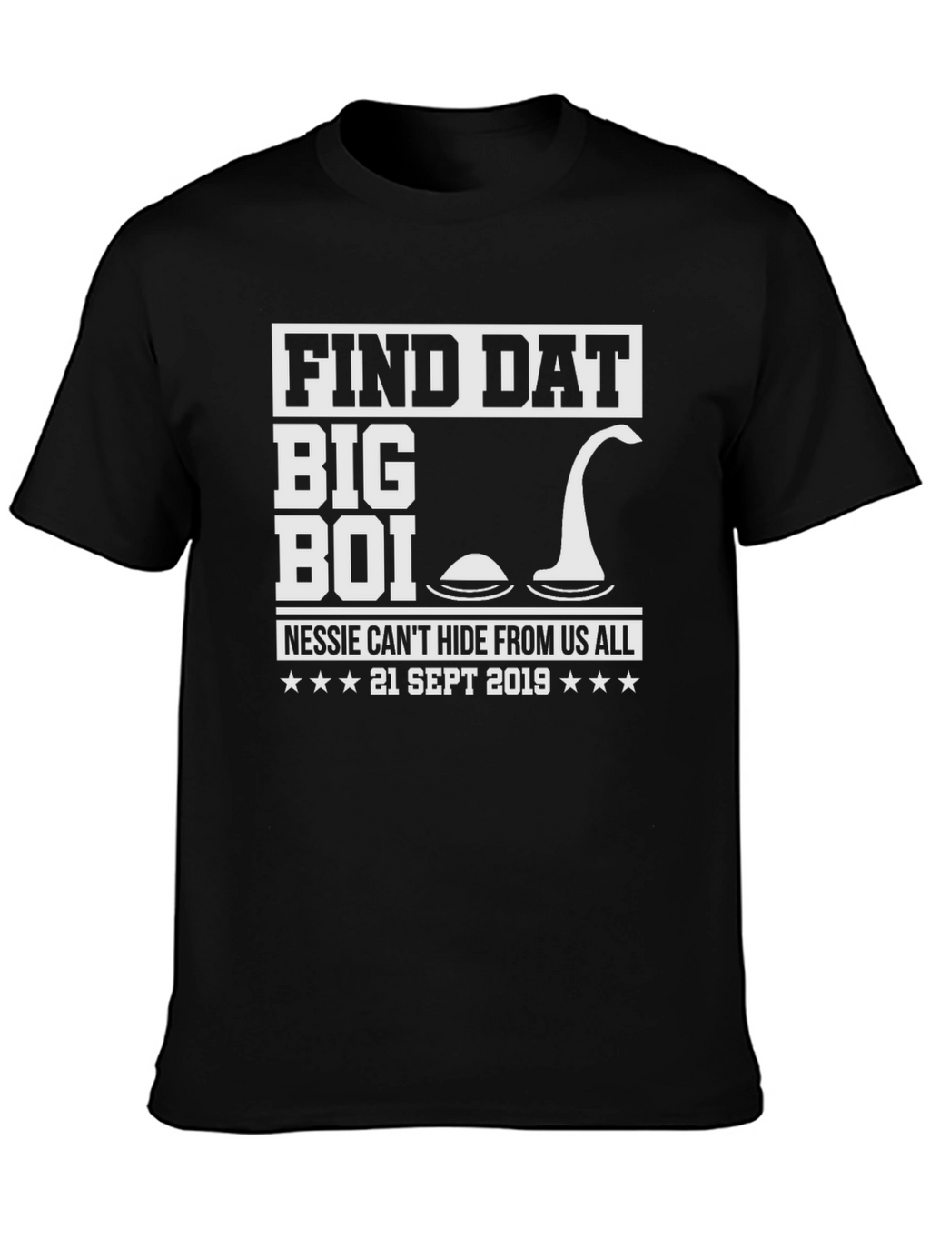 Find Dat Big Boi Nessie T-Shirt