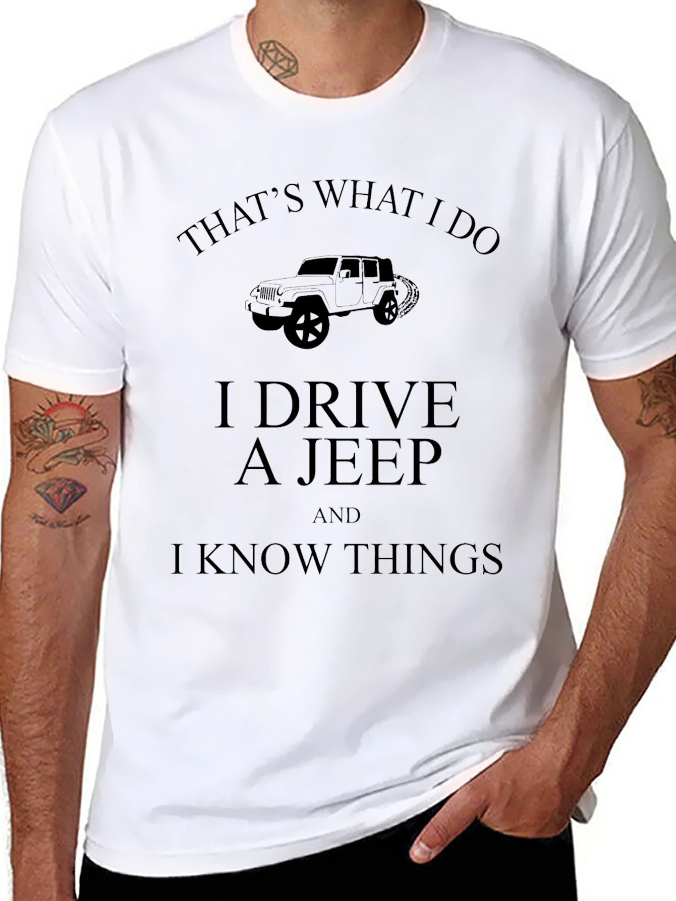 I Drive A Jeep And I Know Things T-Shirt