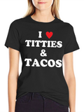 I Heart Titties & Tacos Graphic Tee