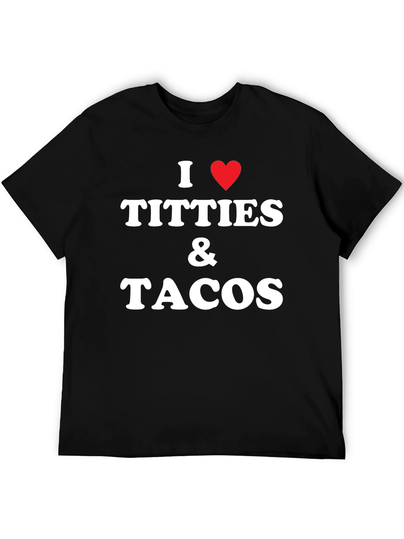 I Heart Titties & Tacos Graphic Tee