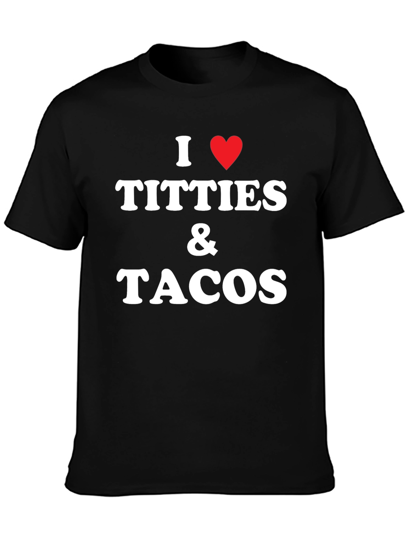 I Heart Titties & Tacos Graphic Tee
