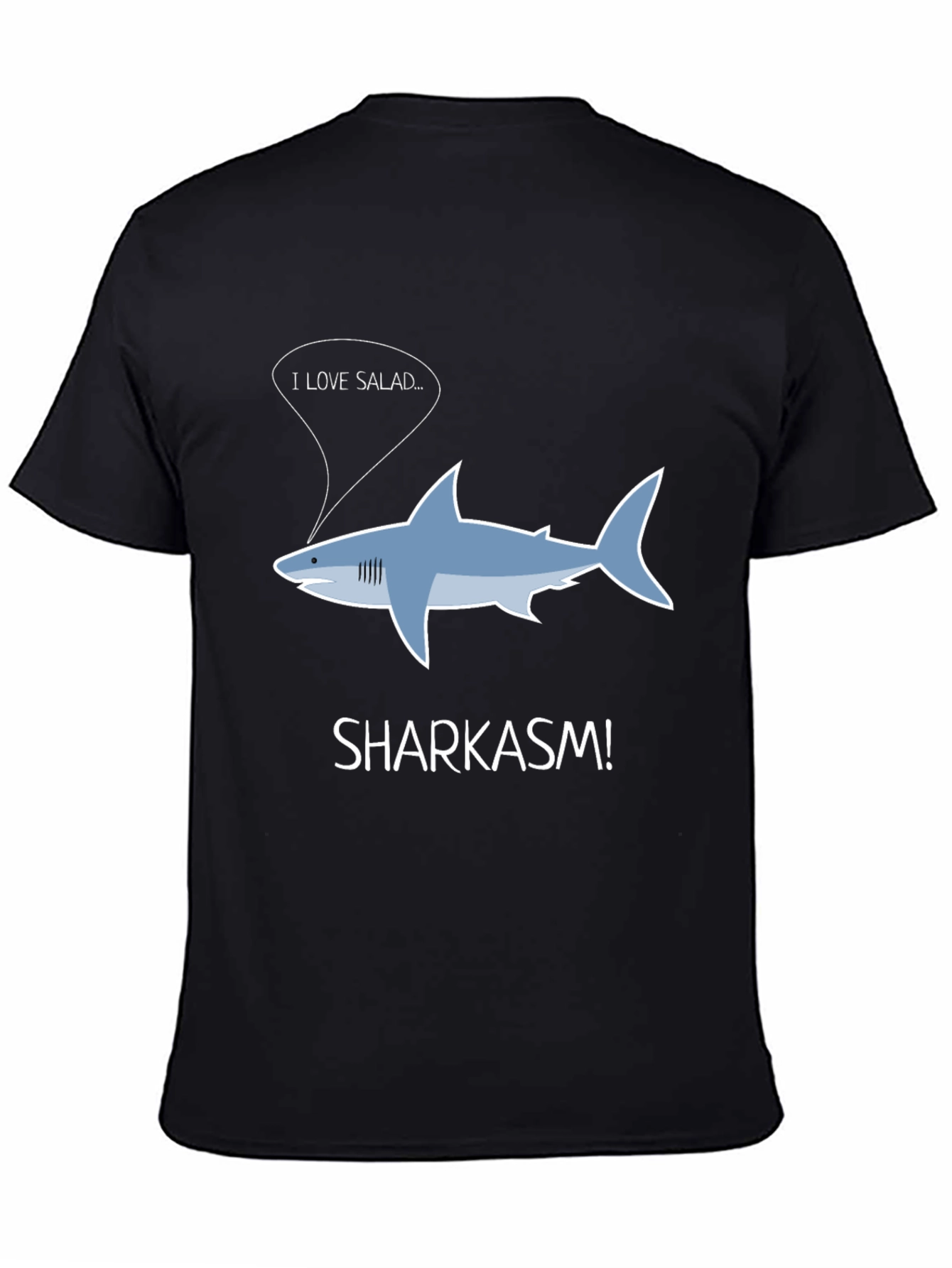 Sharkasm T-Shirt - I Love Salad