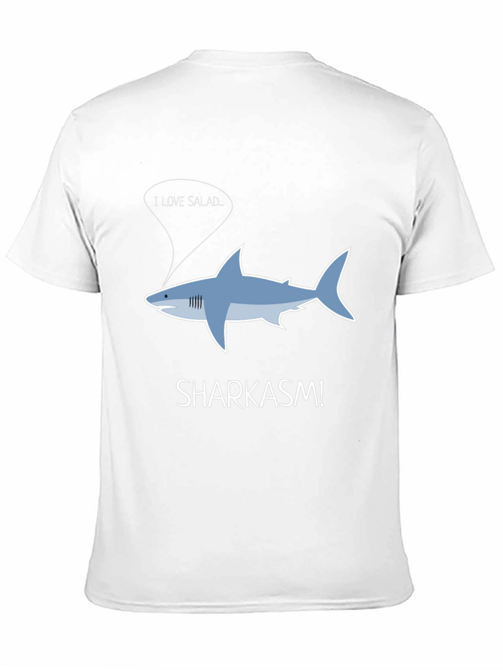 Sharkasm T-Shirt - I Love Salad