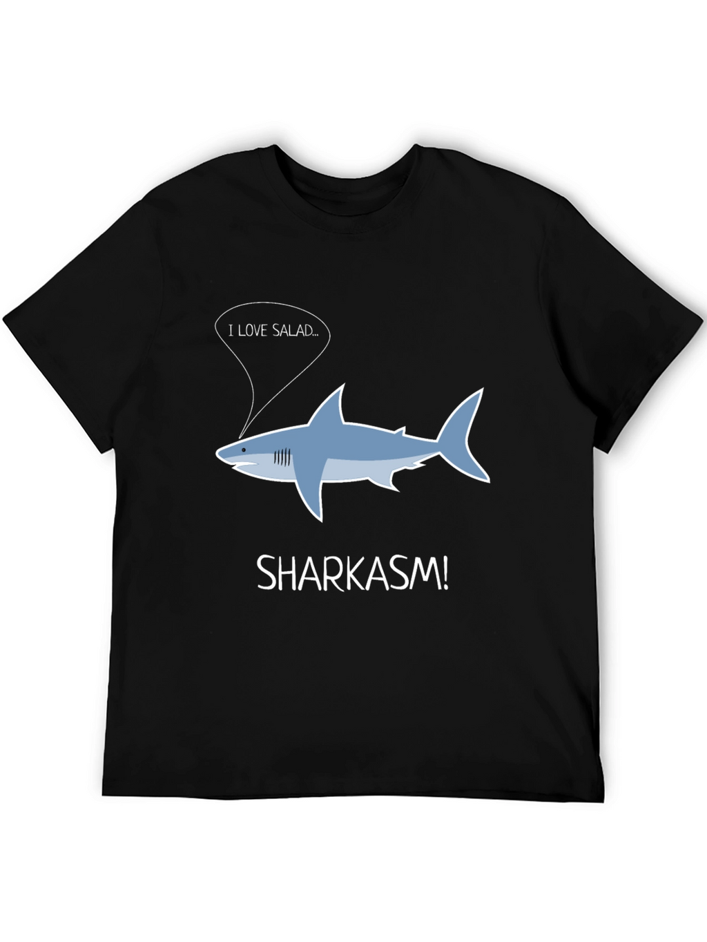Sharkasm T-Shirt - I Love Salad