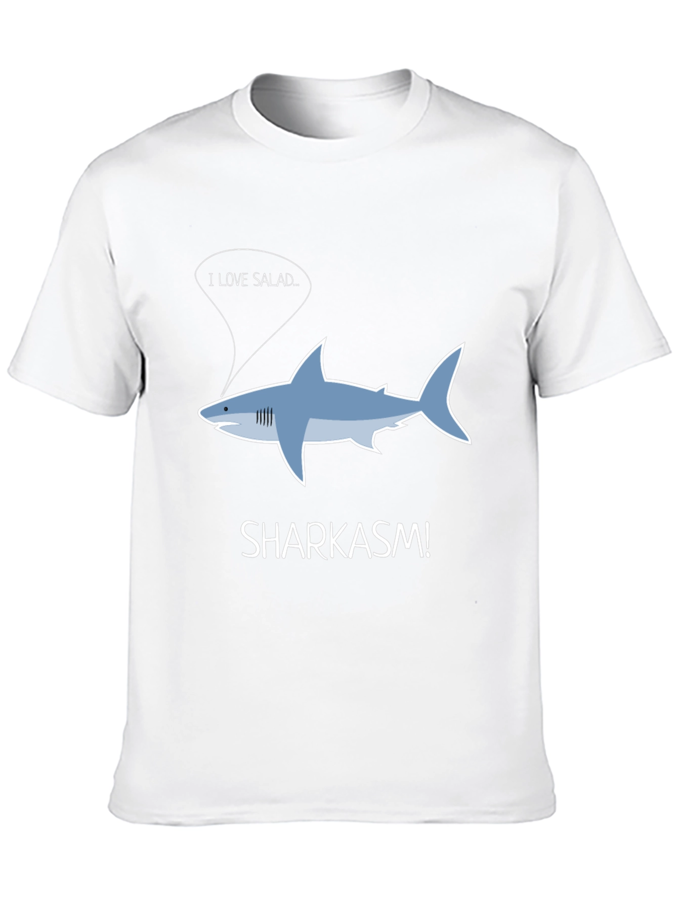 Sharkasm T-Shirt - I Love Salad