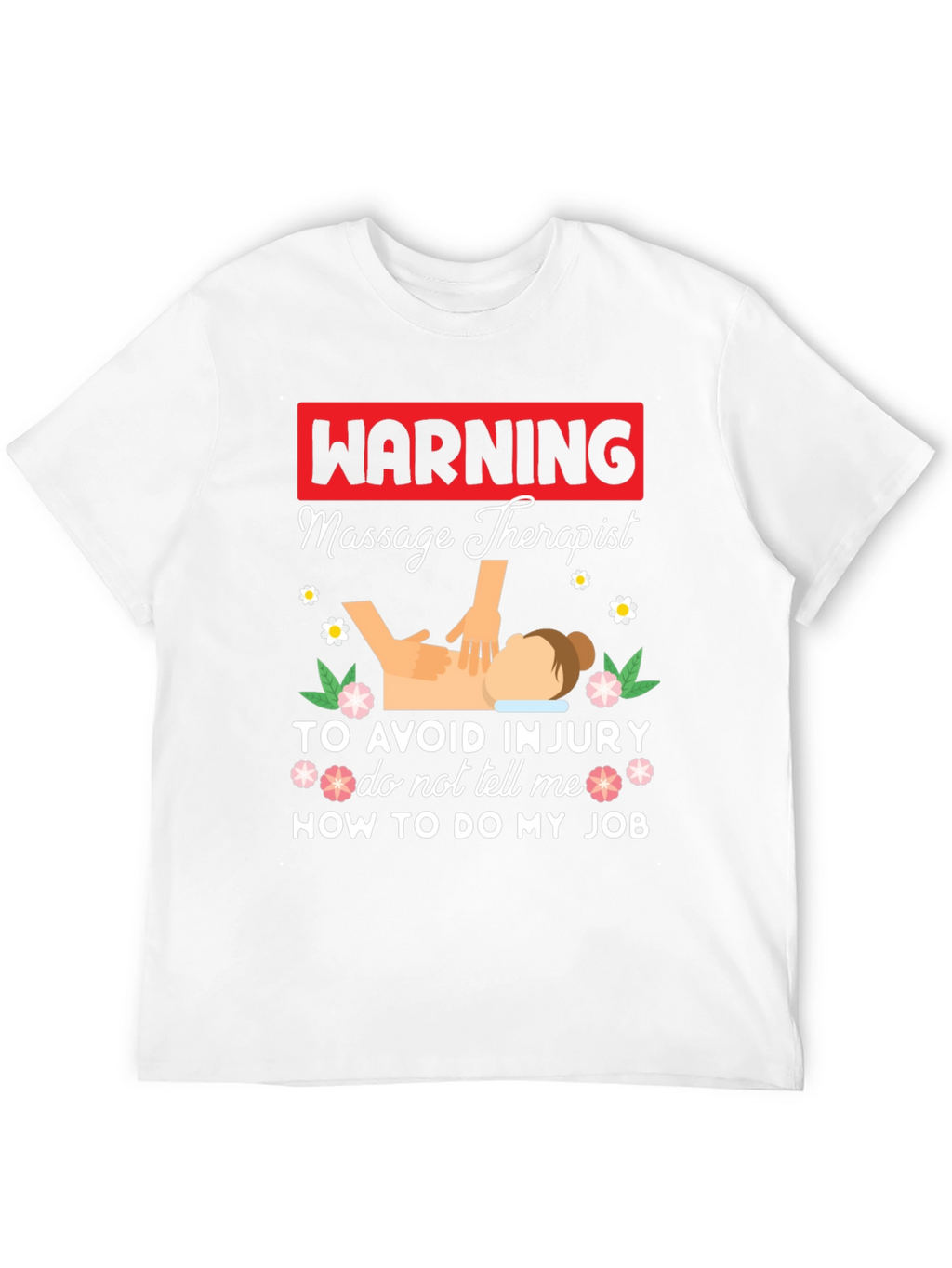 Warning Massage Therapist Graphic Tee