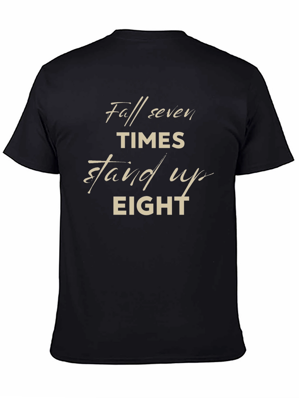 Fall Seven Times Stand Up Eight Graphic T-Shirt