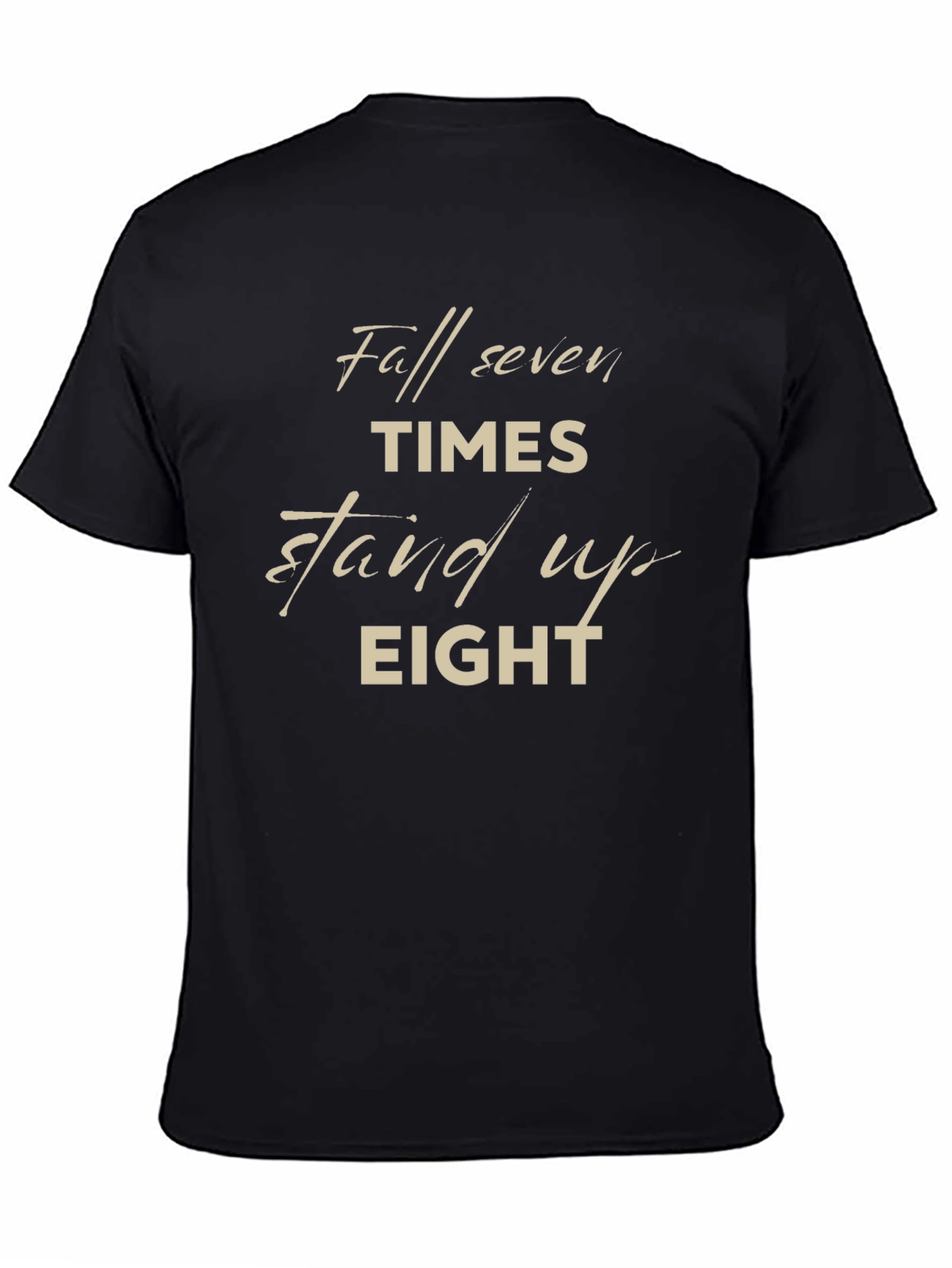 Fall Seven Times Stand Up Eight Graphic T-Shirt