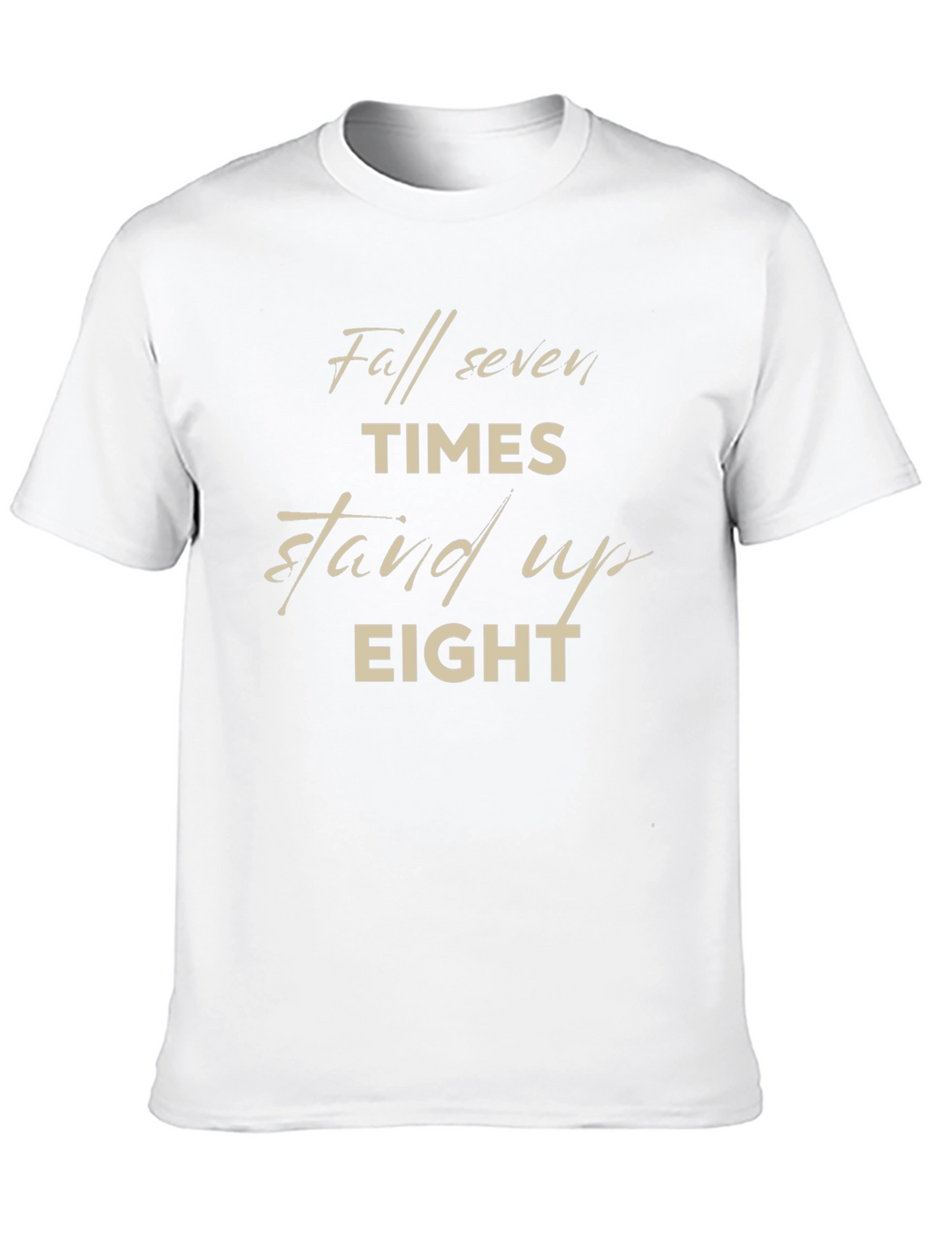 Fall Seven Times Stand Up Eight Graphic T-Shirt