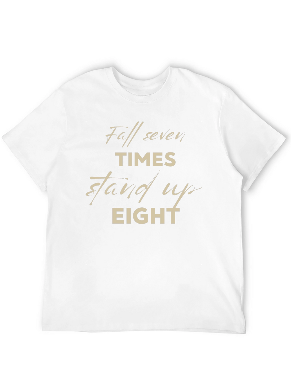 Fall Seven Times Stand Up Eight Graphic T-Shirt