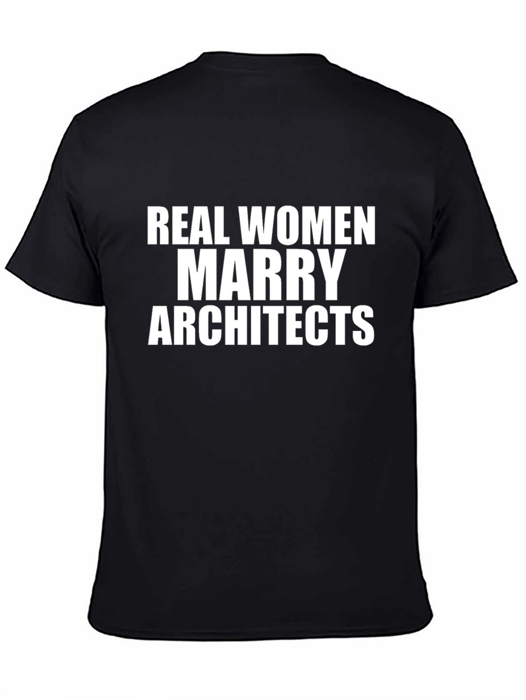 Real Women Marry Architects T-Shirt