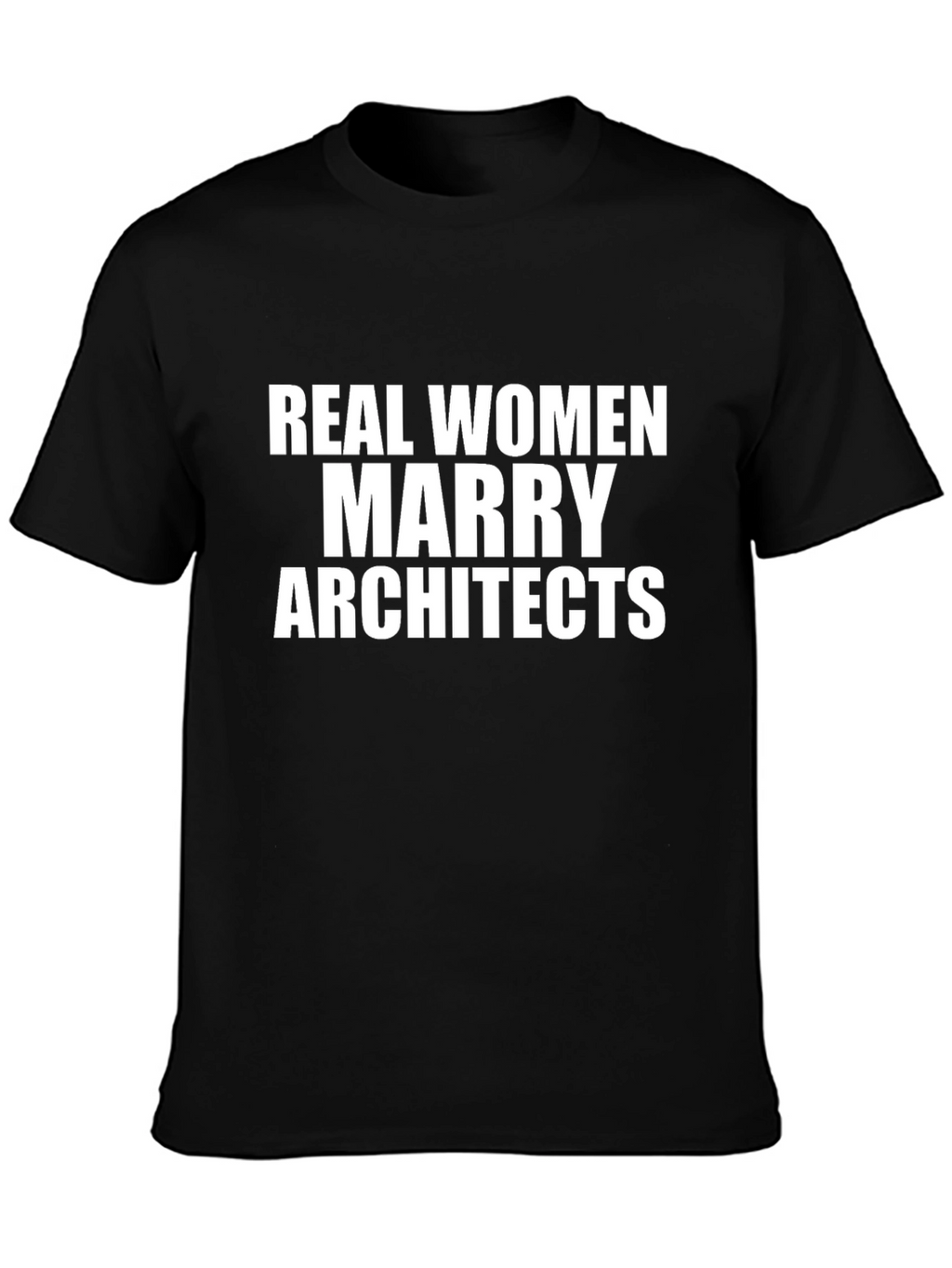 Real Women Marry Architects T-Shirt