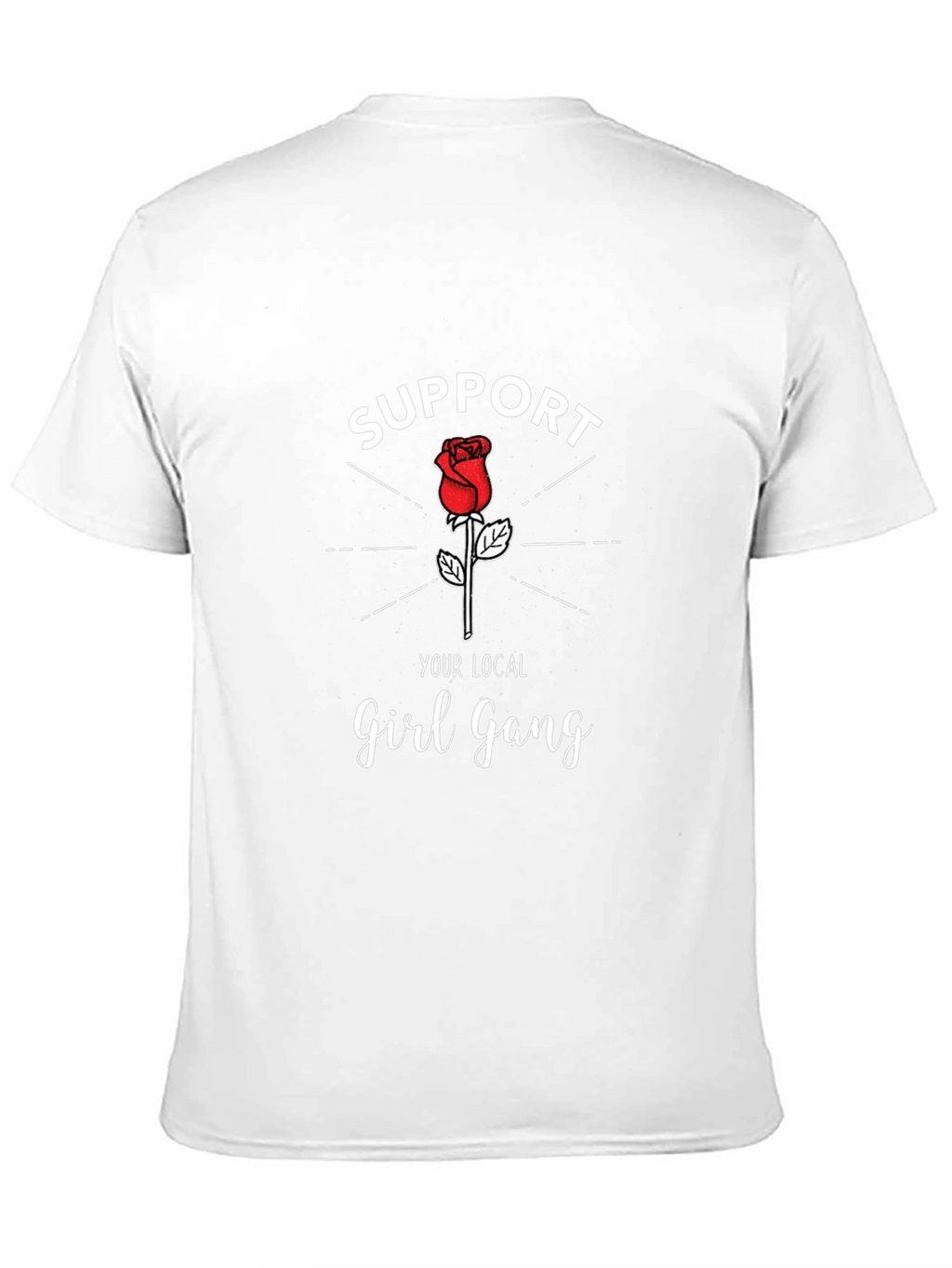Support Your Local Girl Gang T-Shirt