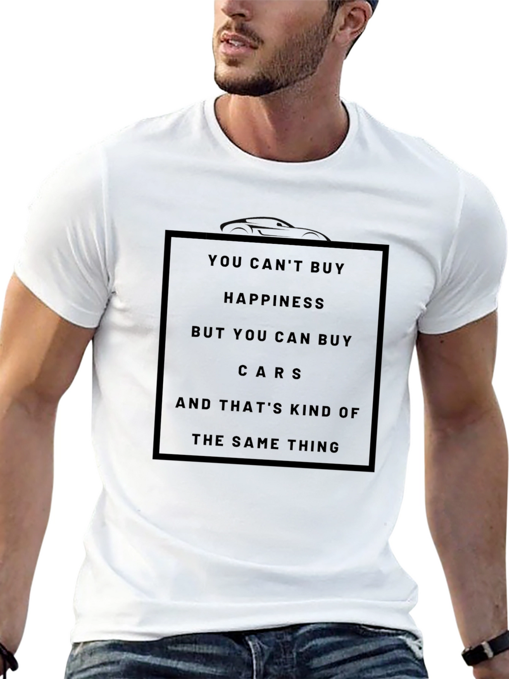 You Cant Buy Happiness Cars T-Shirt