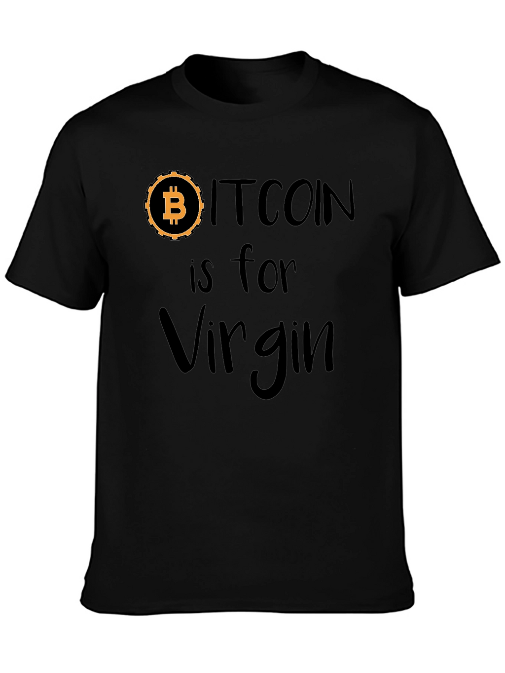 Bitcoin is for Virgin Black Graphic Tee