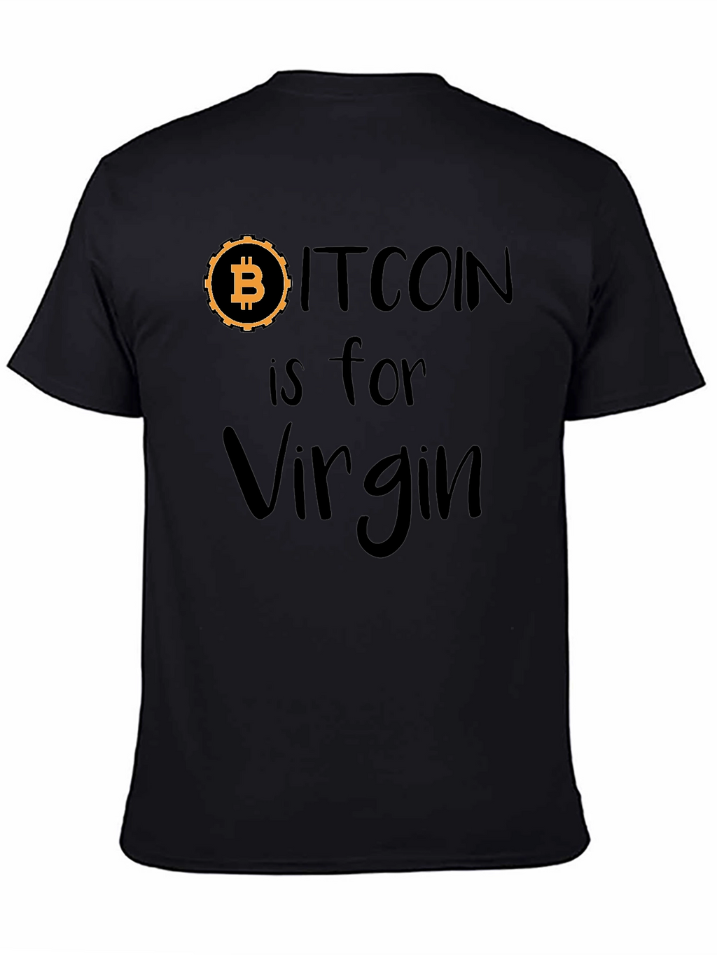 Bitcoin is for Virgin Black Graphic Tee