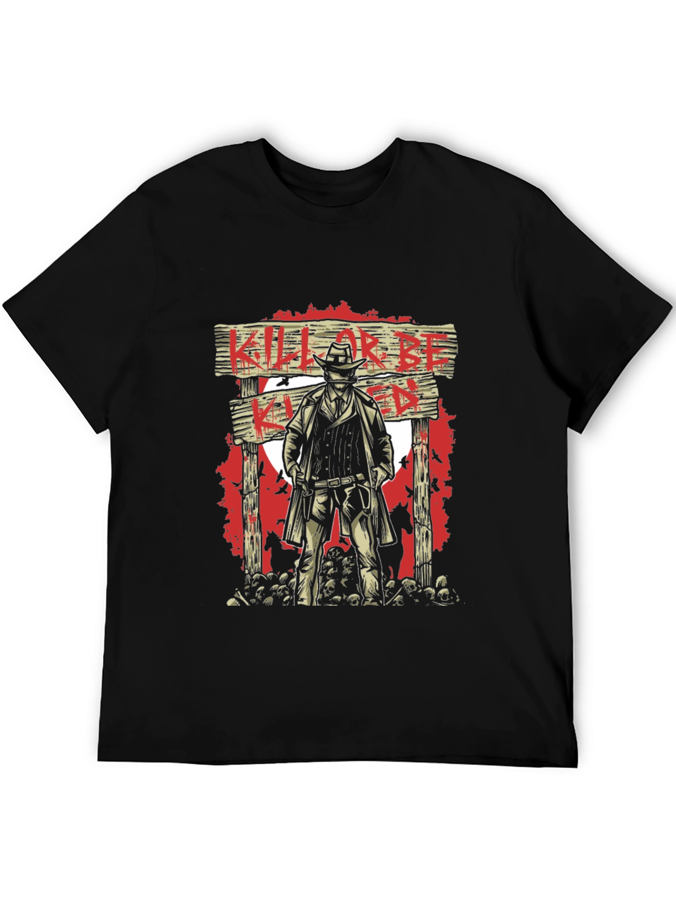 Western Cowboy Graphic Tee - Kill or Be Killed
