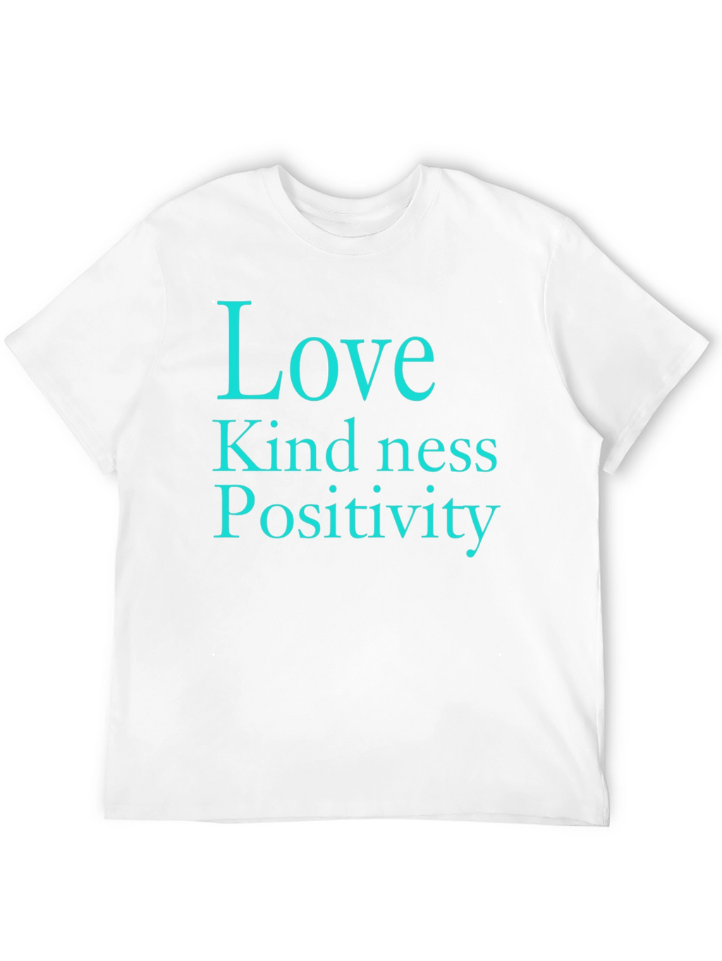 Love Kindness Positivity Black T-Shirt