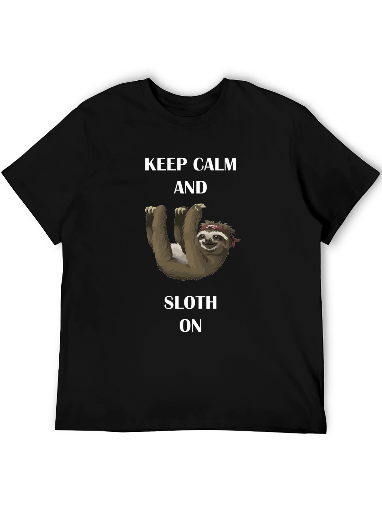 Keep Calm and Sloth On T-Shirt